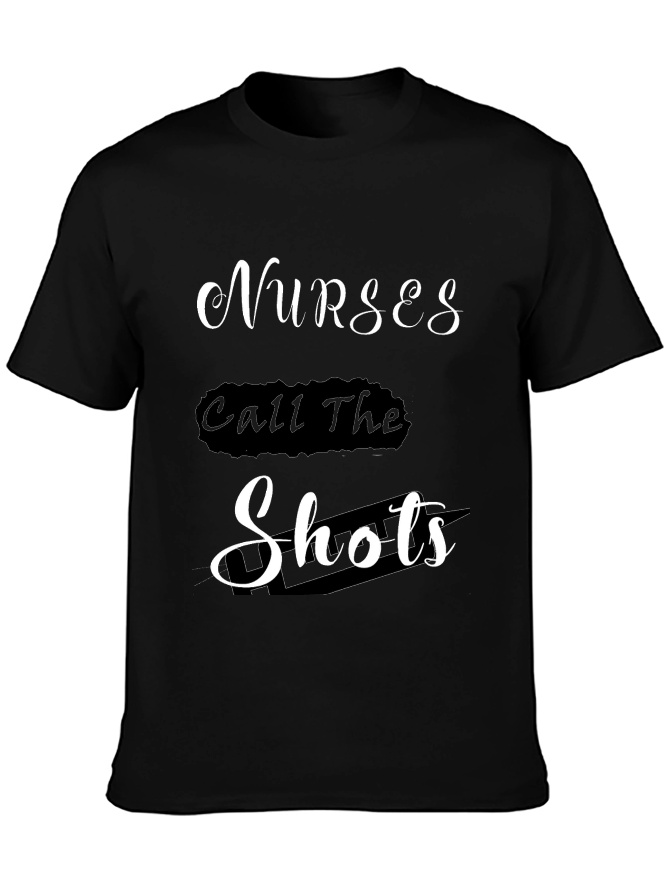 Nurses Call The Shots Black T-Shirt