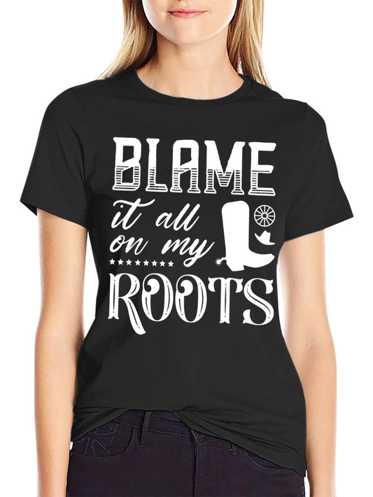 Blame It On My Roots Graphic Tee - Country Style Shirt