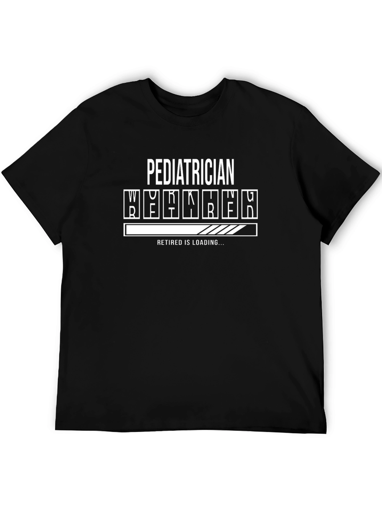 Pediatrician Retirement T-Shirt: Retired is Loading...