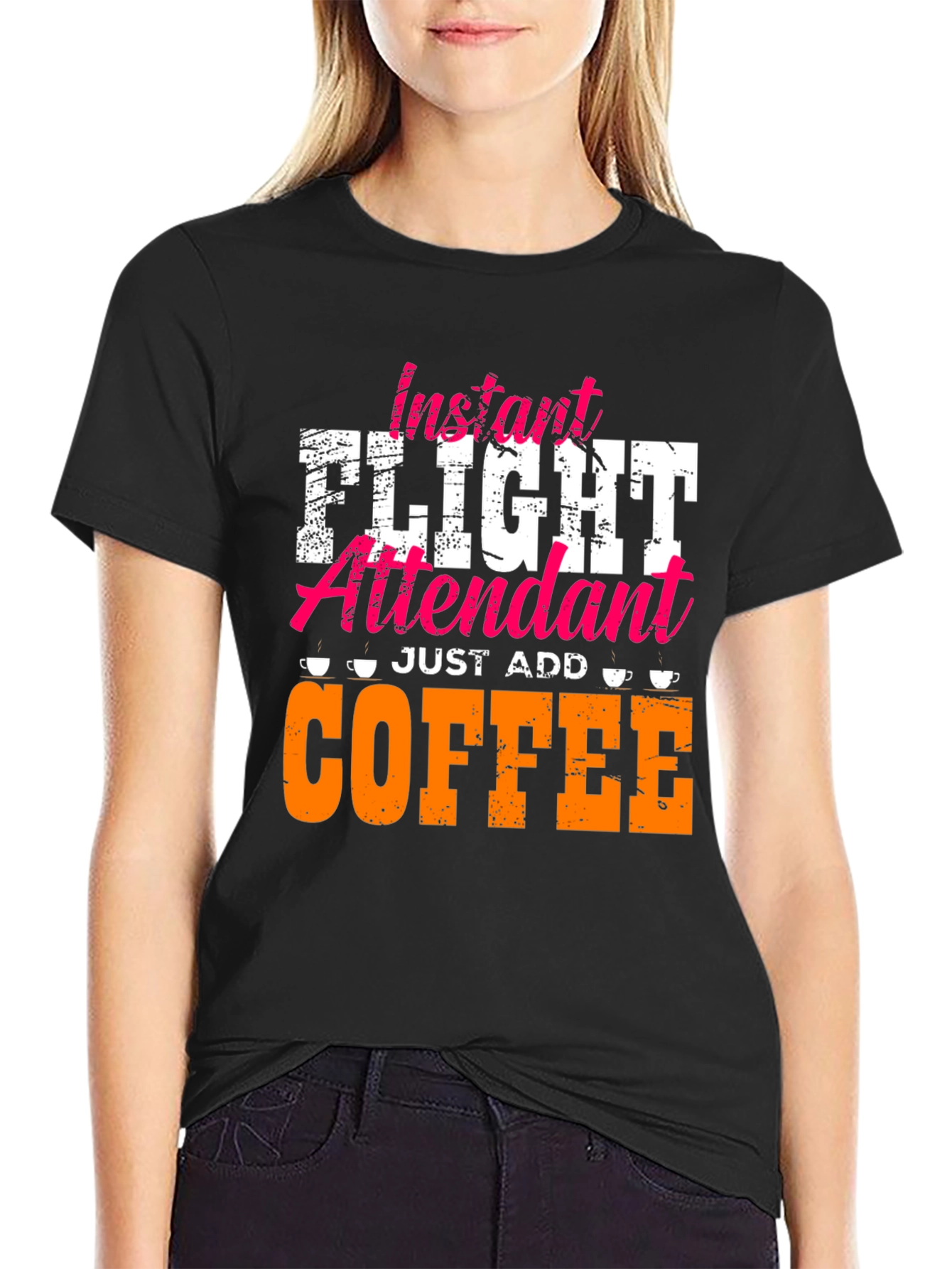 Instant Flight Attendant - Just Add Coffee T-Shirt