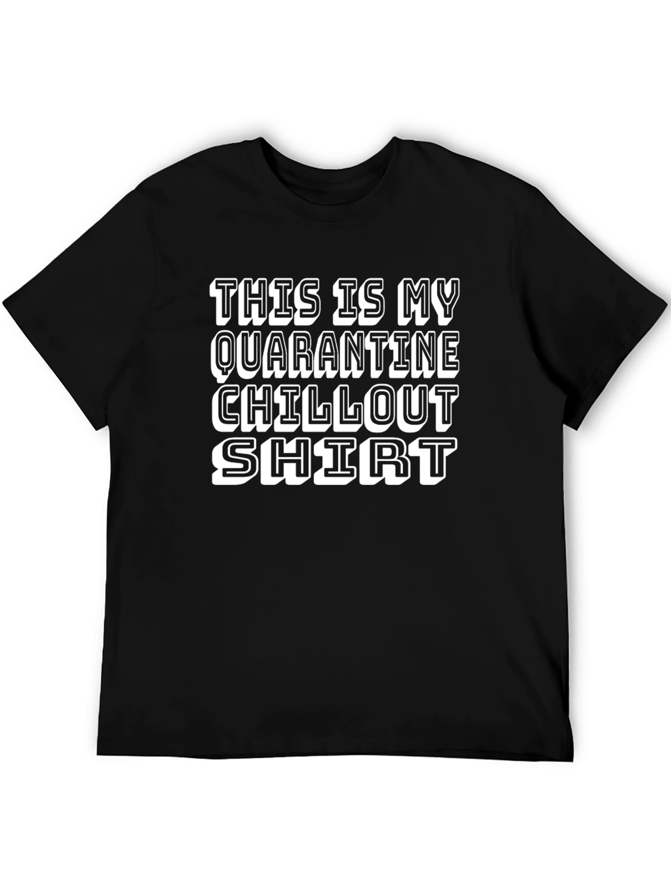 Quarantine Chillout Shirt
