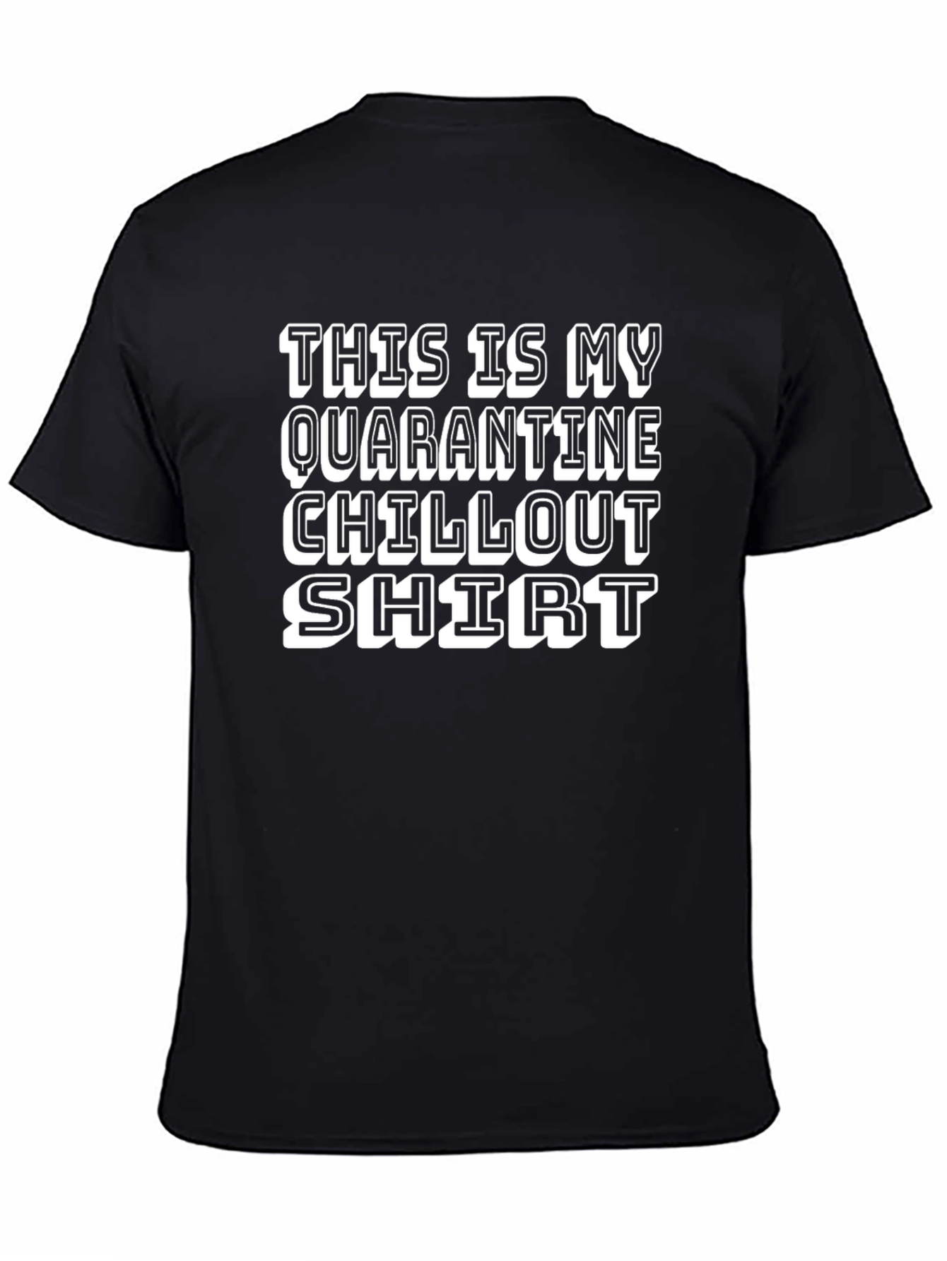 Quarantine Chillout Shirt