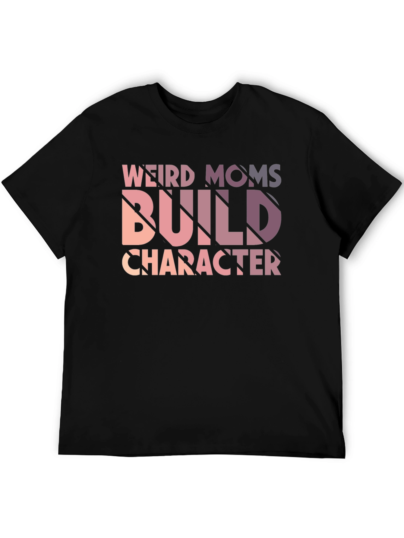 Weird Moms Build Character Black Graphic Tee