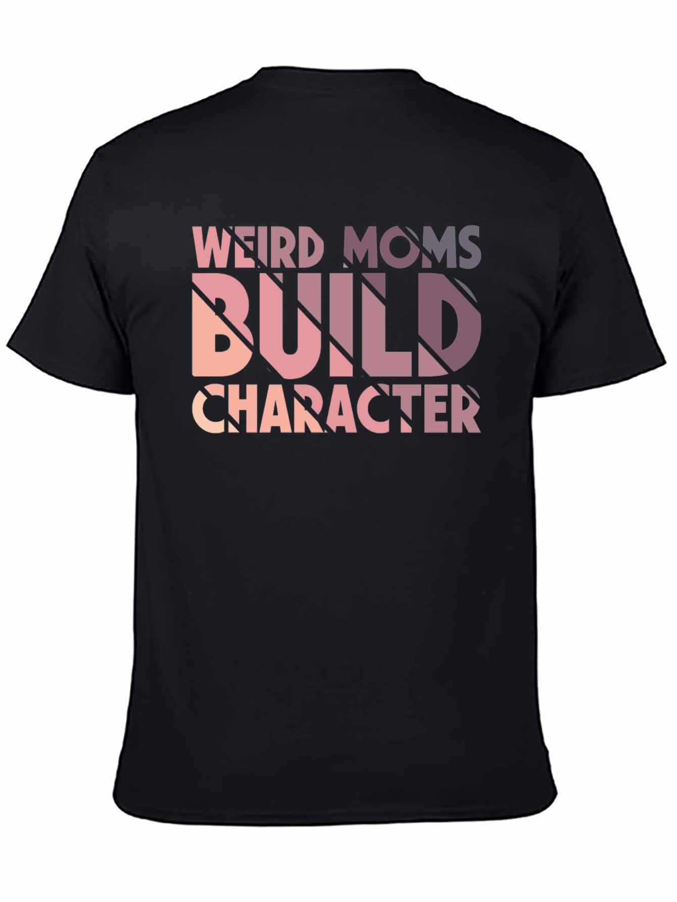 Weird Moms Build Character Black Graphic Tee