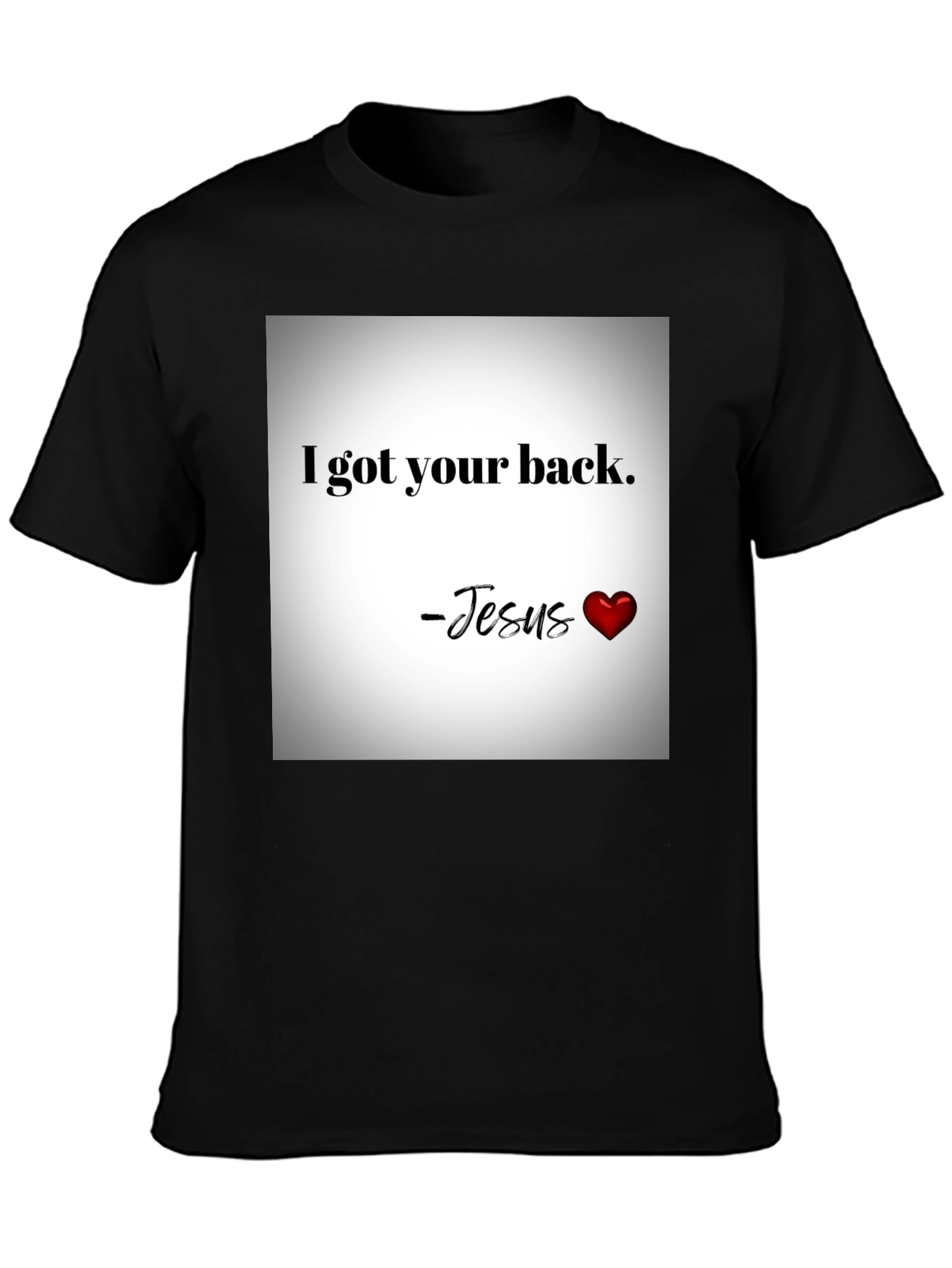 I Got Your Back - Jesus Graphic T-Shirt