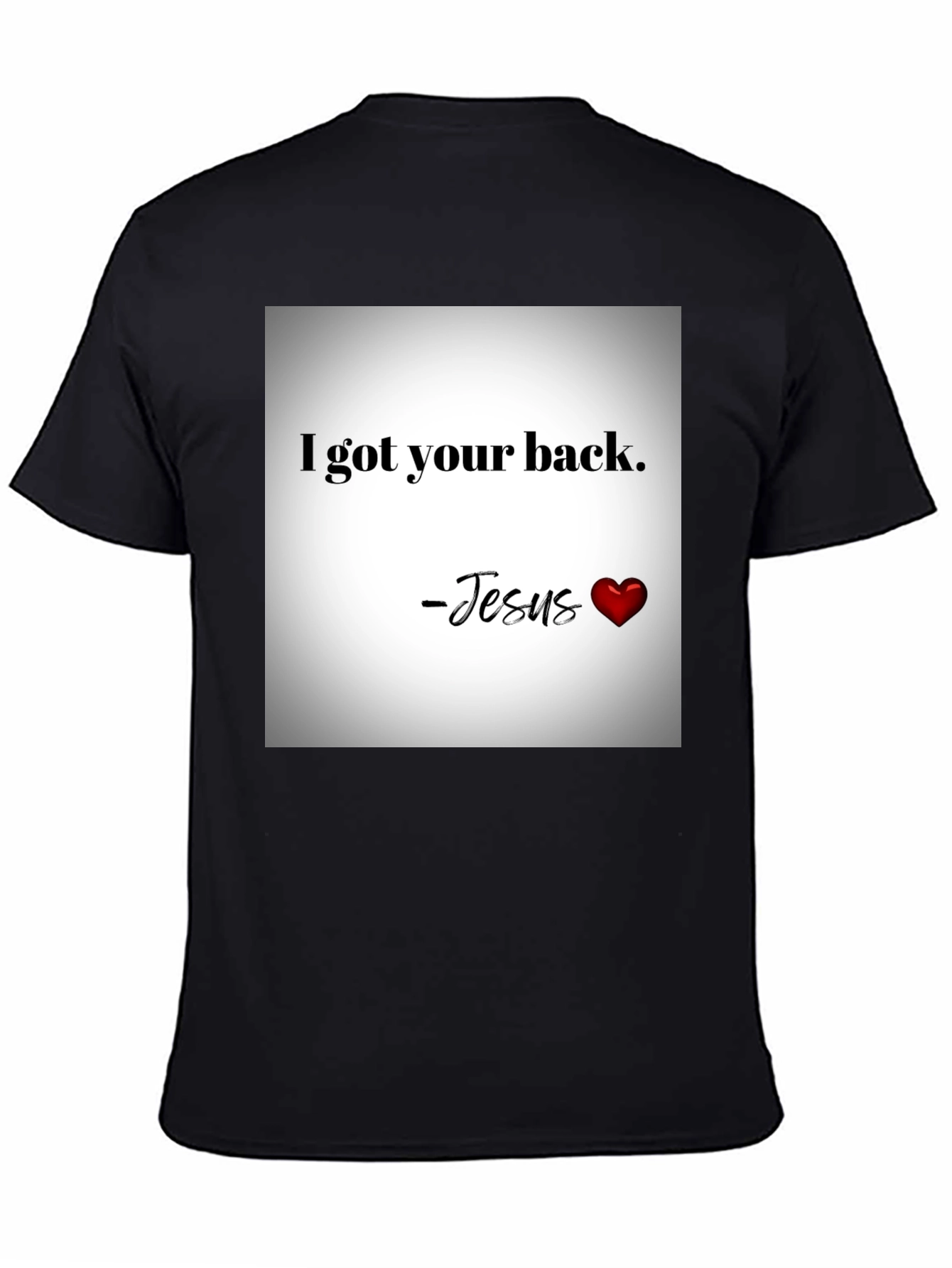 I Got Your Back - Jesus Graphic T-Shirt