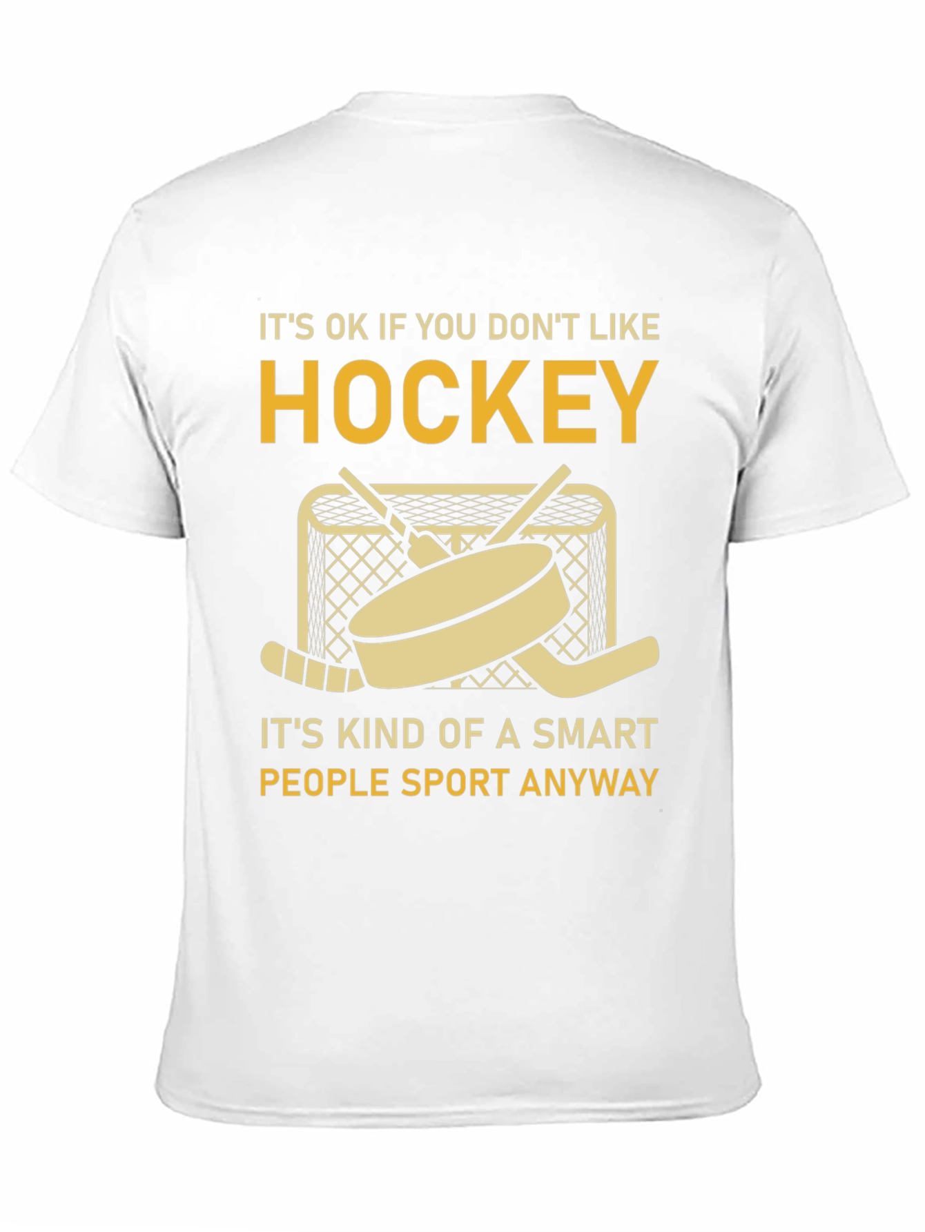 Its OK If You Dont Like Hockey T-Shirt