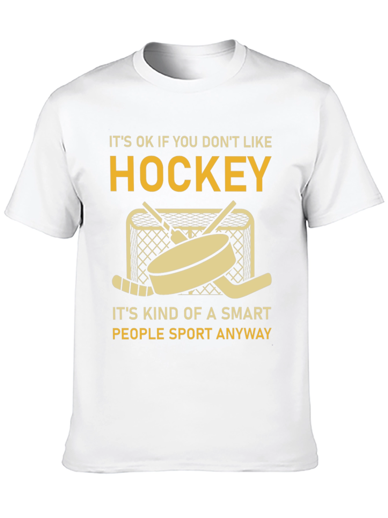 Its OK If You Dont Like Hockey T-Shirt