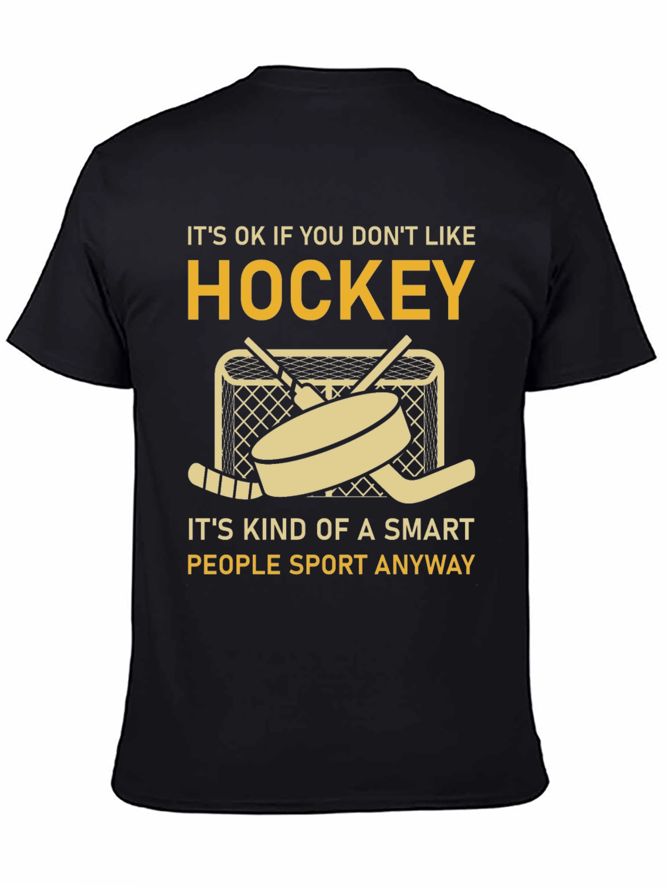 Its OK If You Dont Like Hockey T-Shirt
