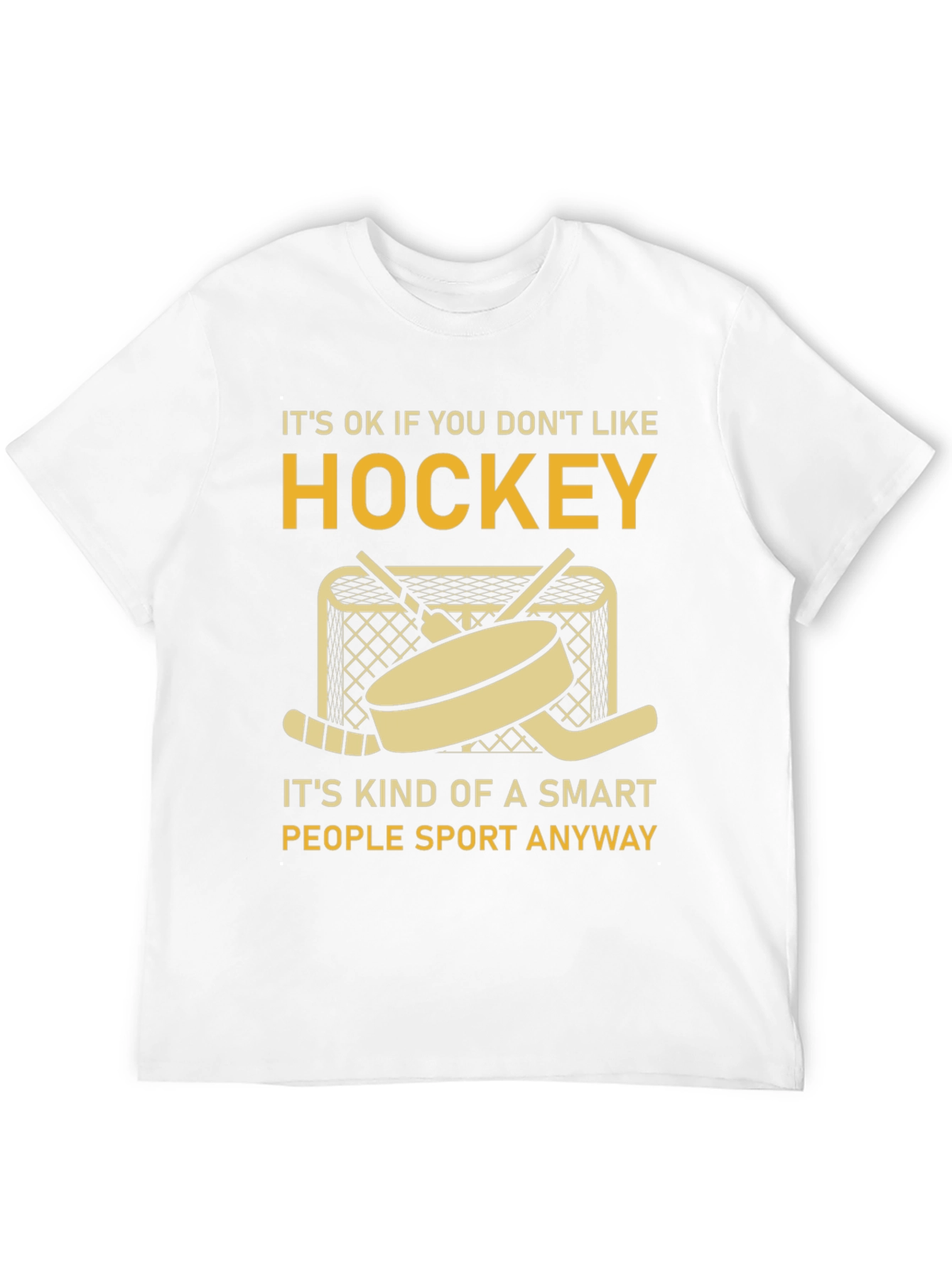 Its OK If You Dont Like Hockey T-Shirt