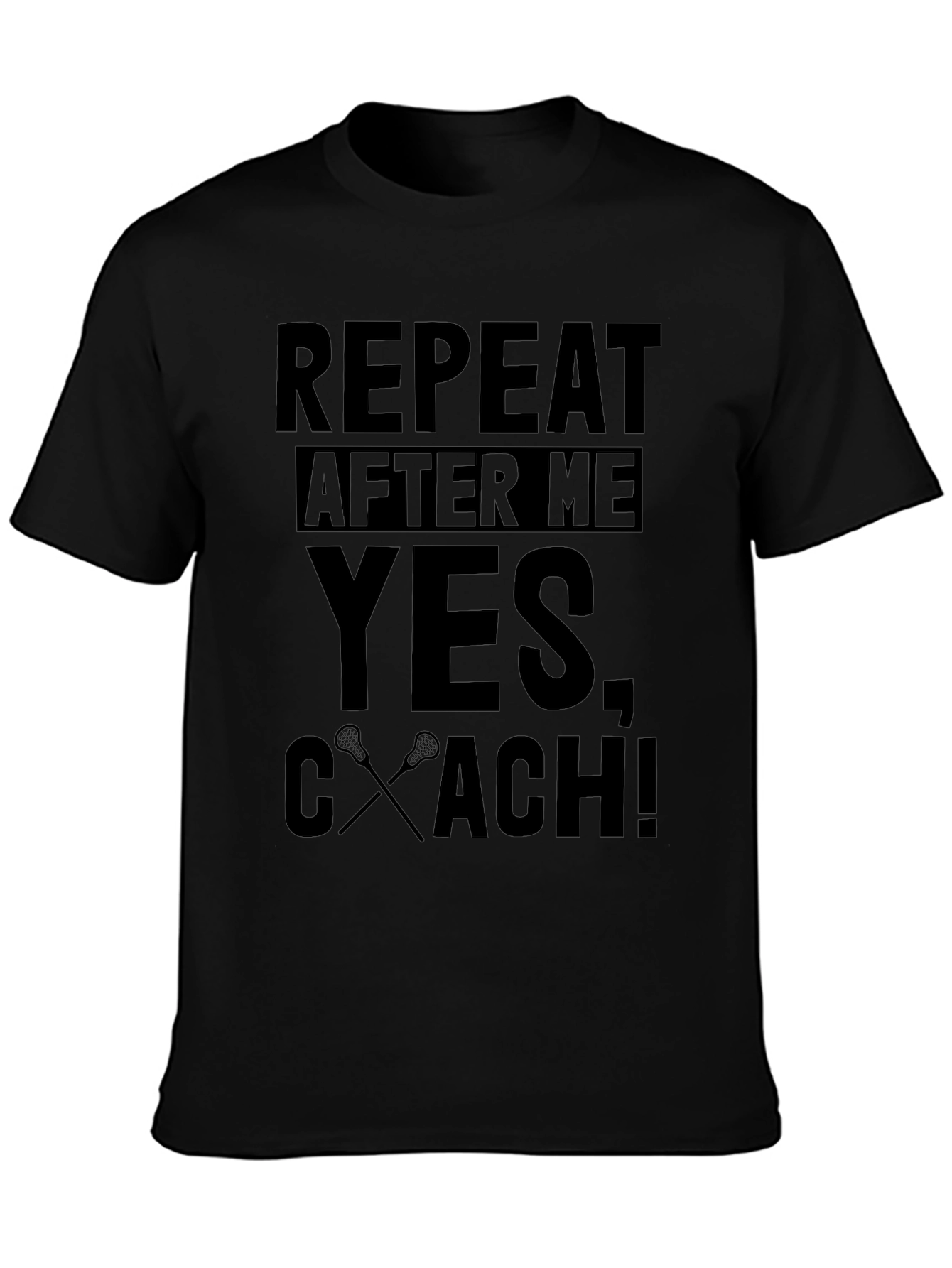 Repeat After Me YES Coach! Black T-Shirt