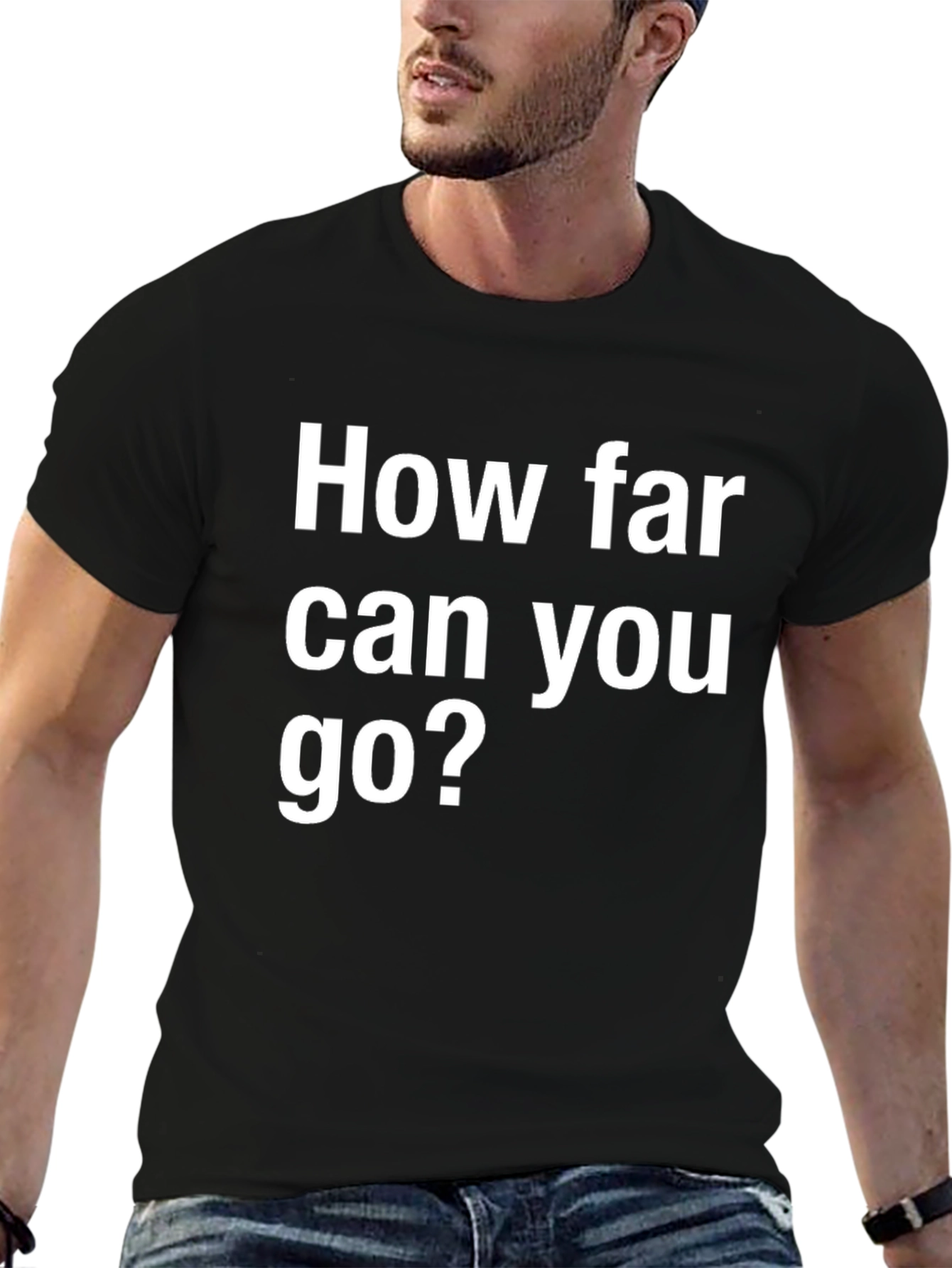 Motivational Black T-Shirt: How Far Can You Go?