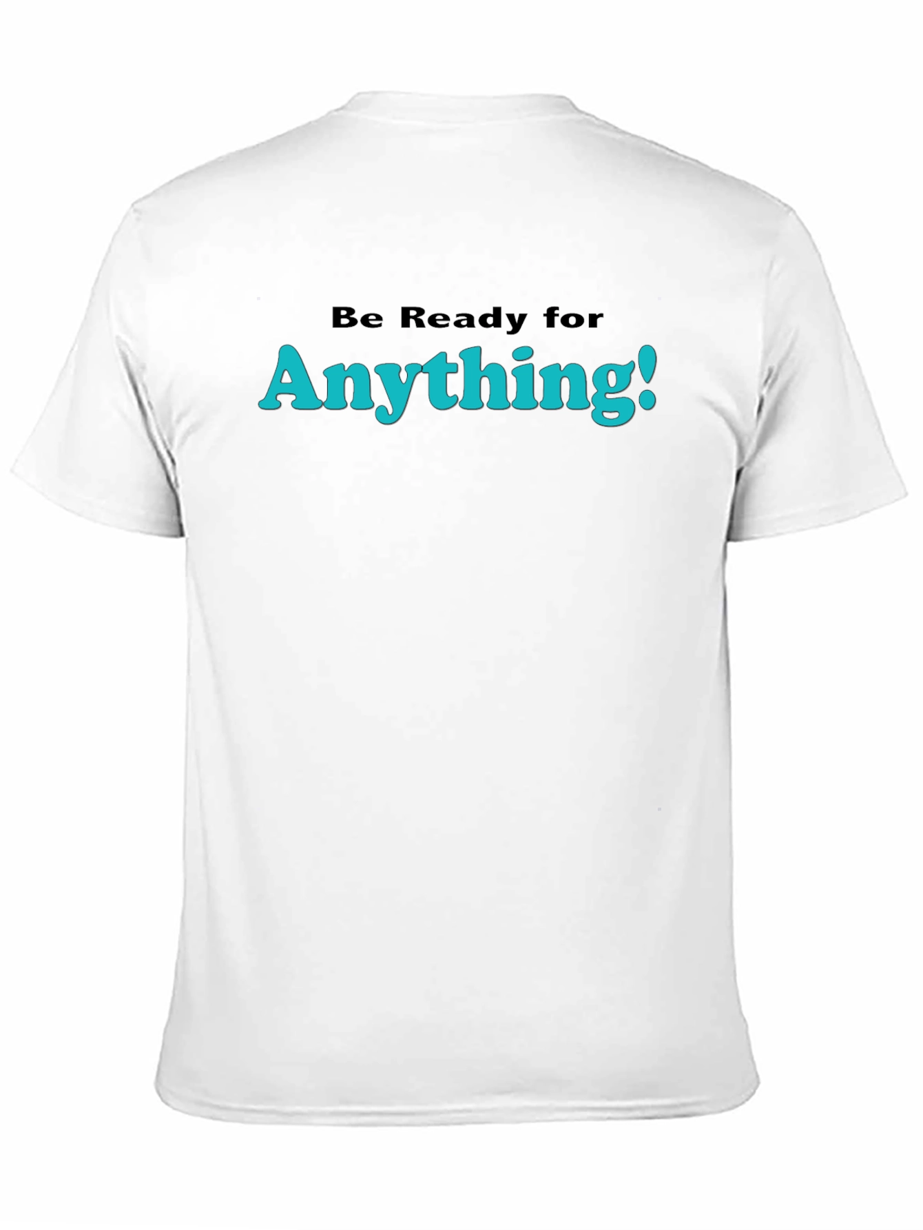 Be Ready for Anything Black Graphic T-Shirt