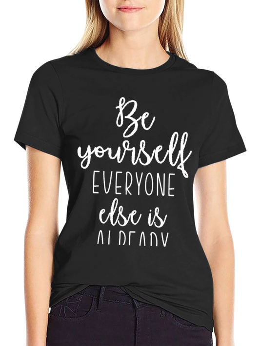 Be Yourself Graphic Tee - Inspirational Quote T-Shirt