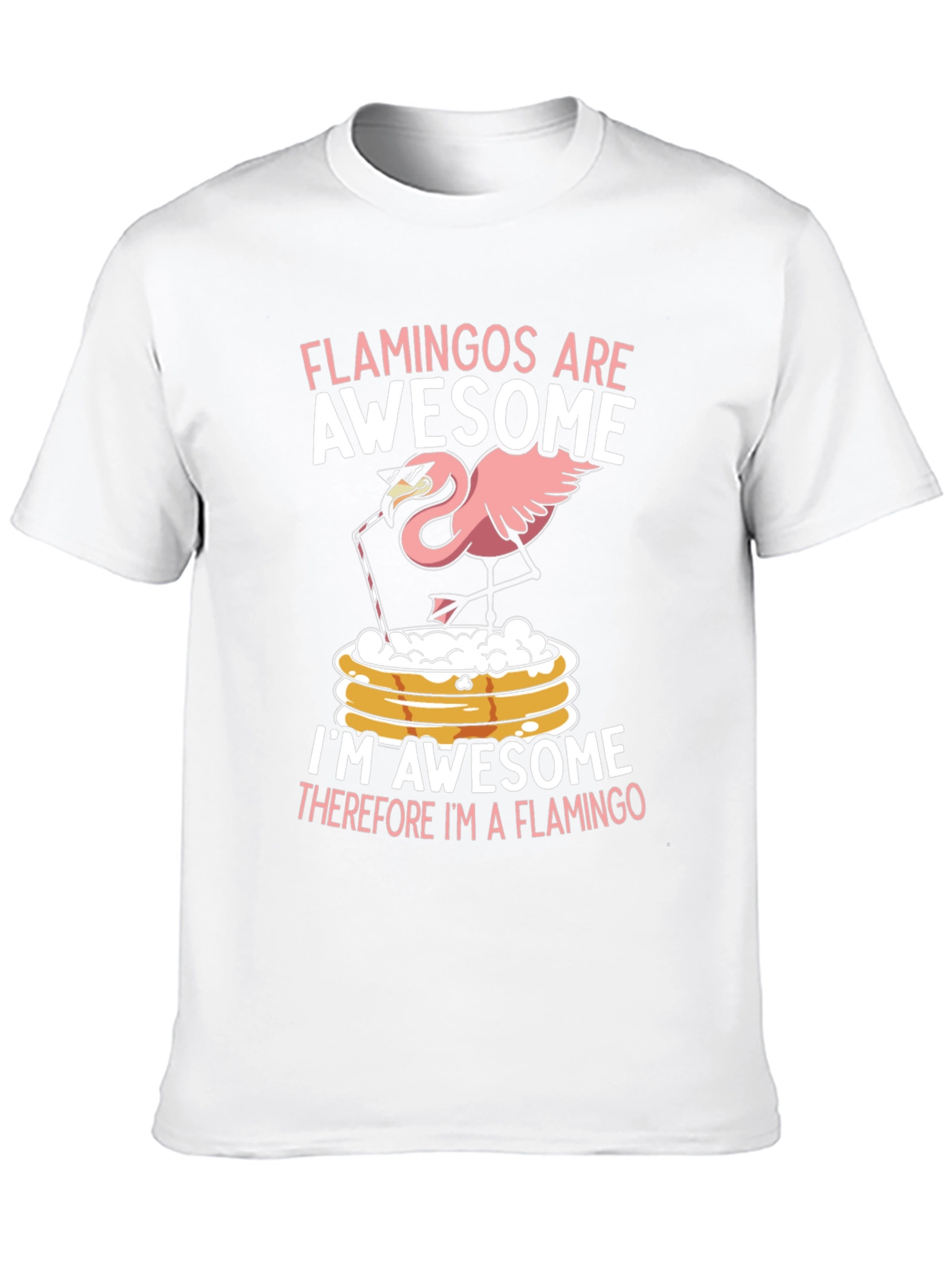 Funny Flamingo T-Shirt - Flamingos are Awesome Graphic Tee