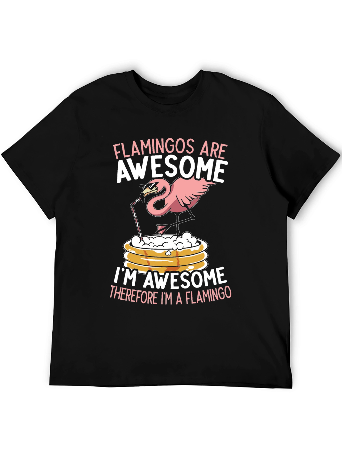 Funny Flamingo T-Shirt - Flamingos are Awesome Graphic Tee