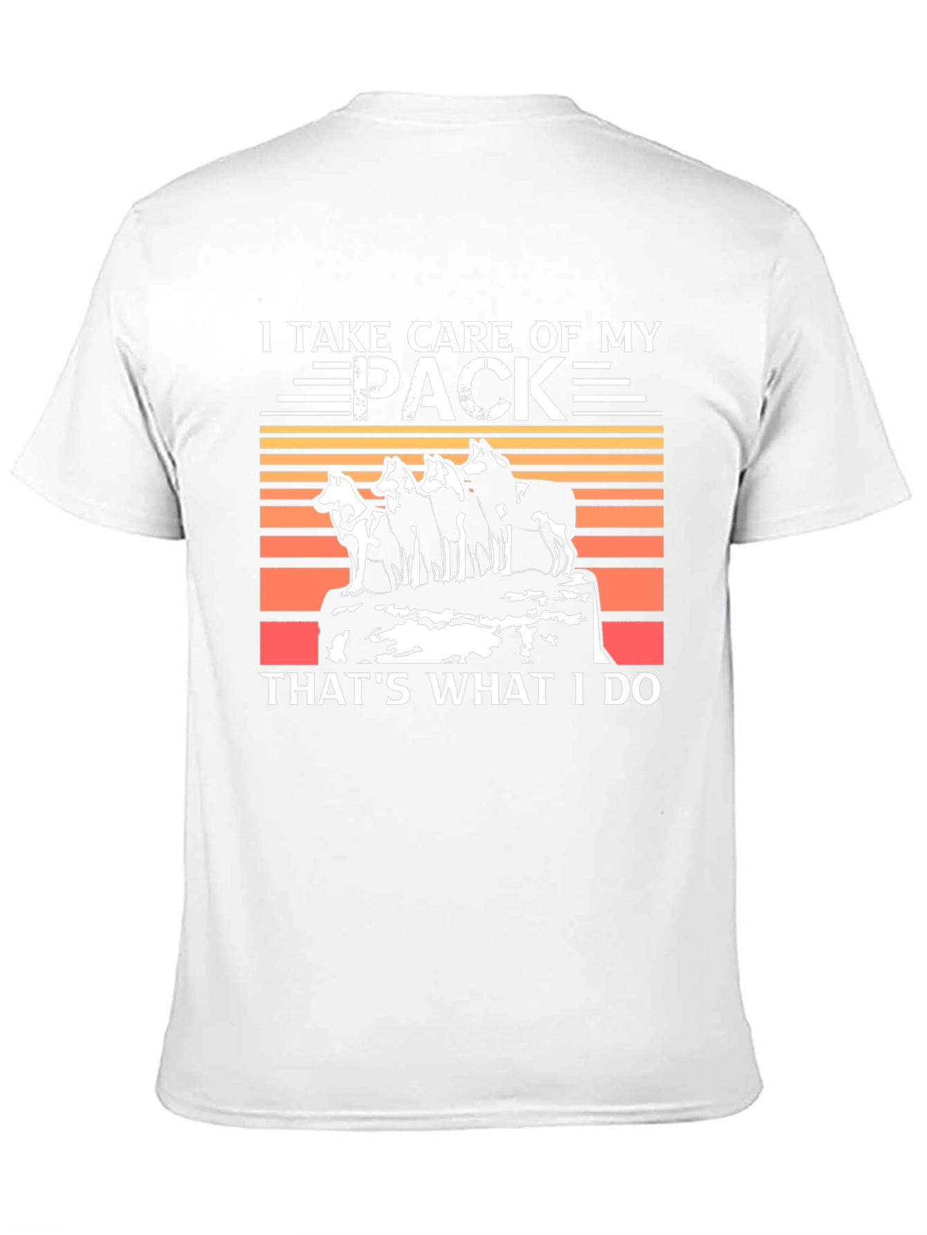 I Take Care of My Pack T-Shirt