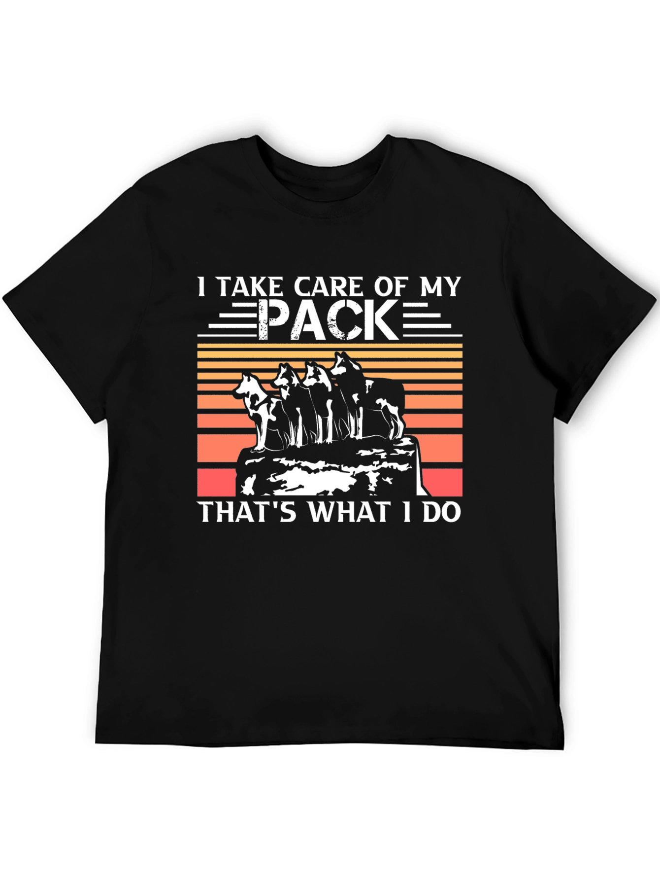 I Take Care of My Pack T-Shirt