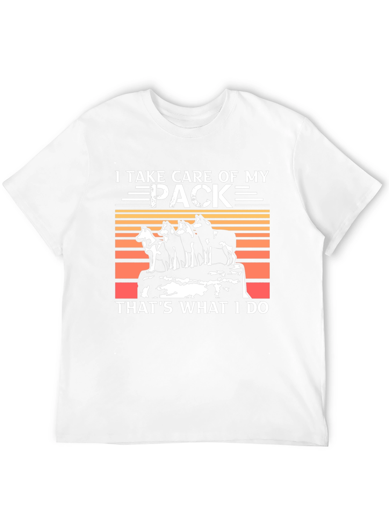 I Take Care of My Pack T-Shirt