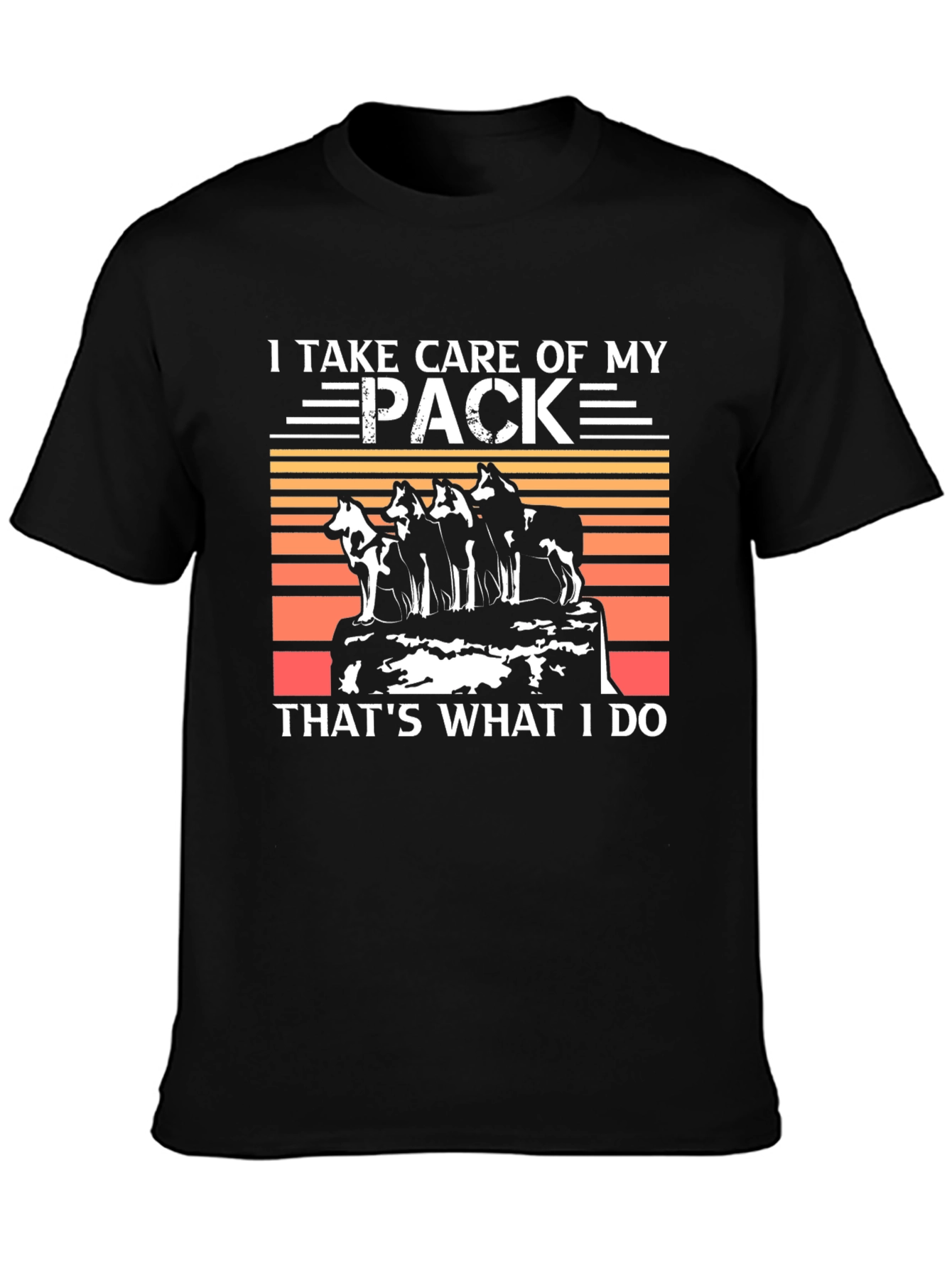 I Take Care of My Pack T-Shirt