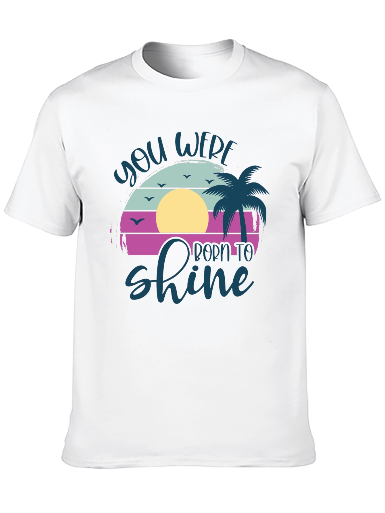 You Were Born to Shine Graphic T-Shirt