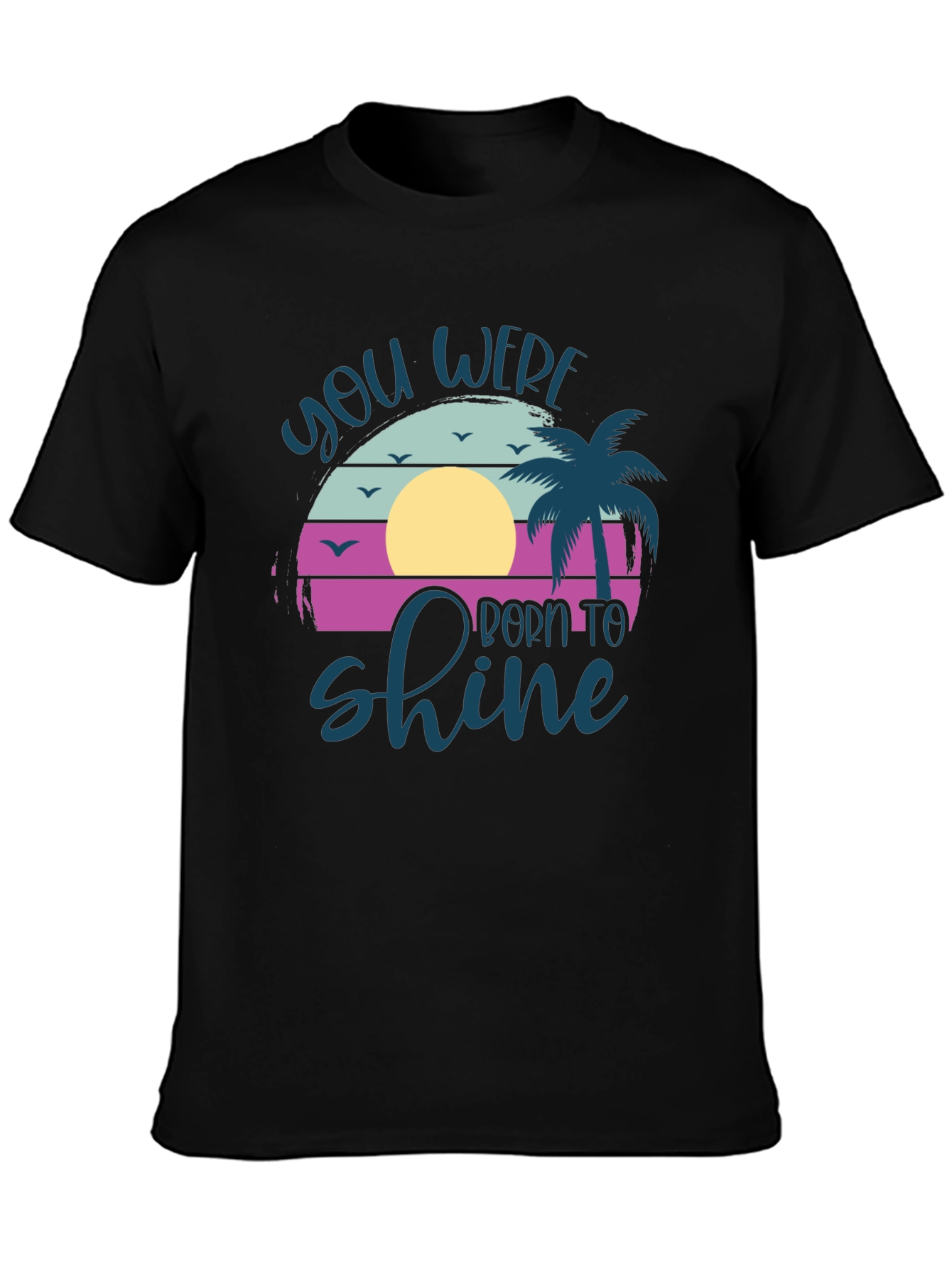 You Were Born to Shine Graphic T-Shirt