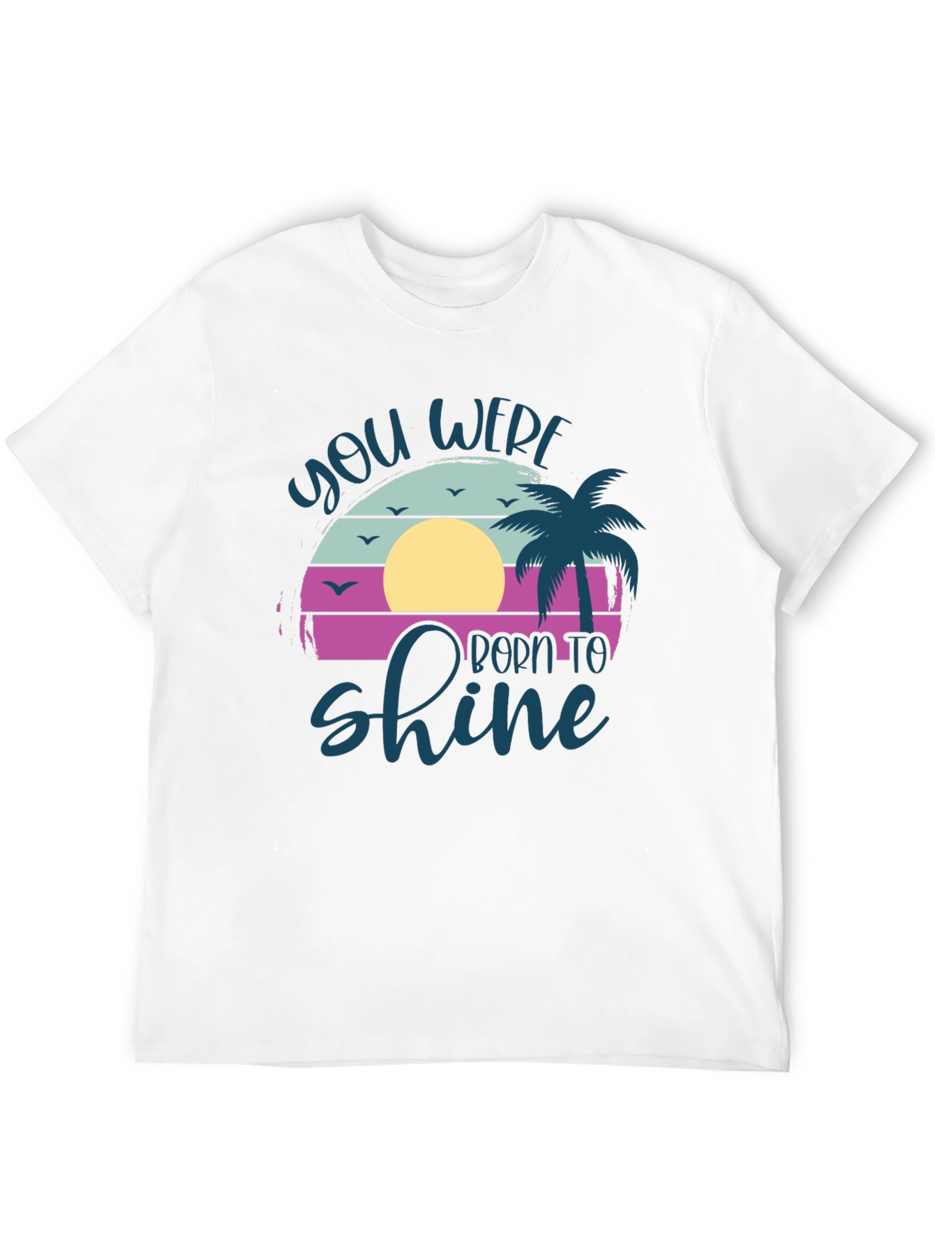 You Were Born to Shine Graphic T-Shirt