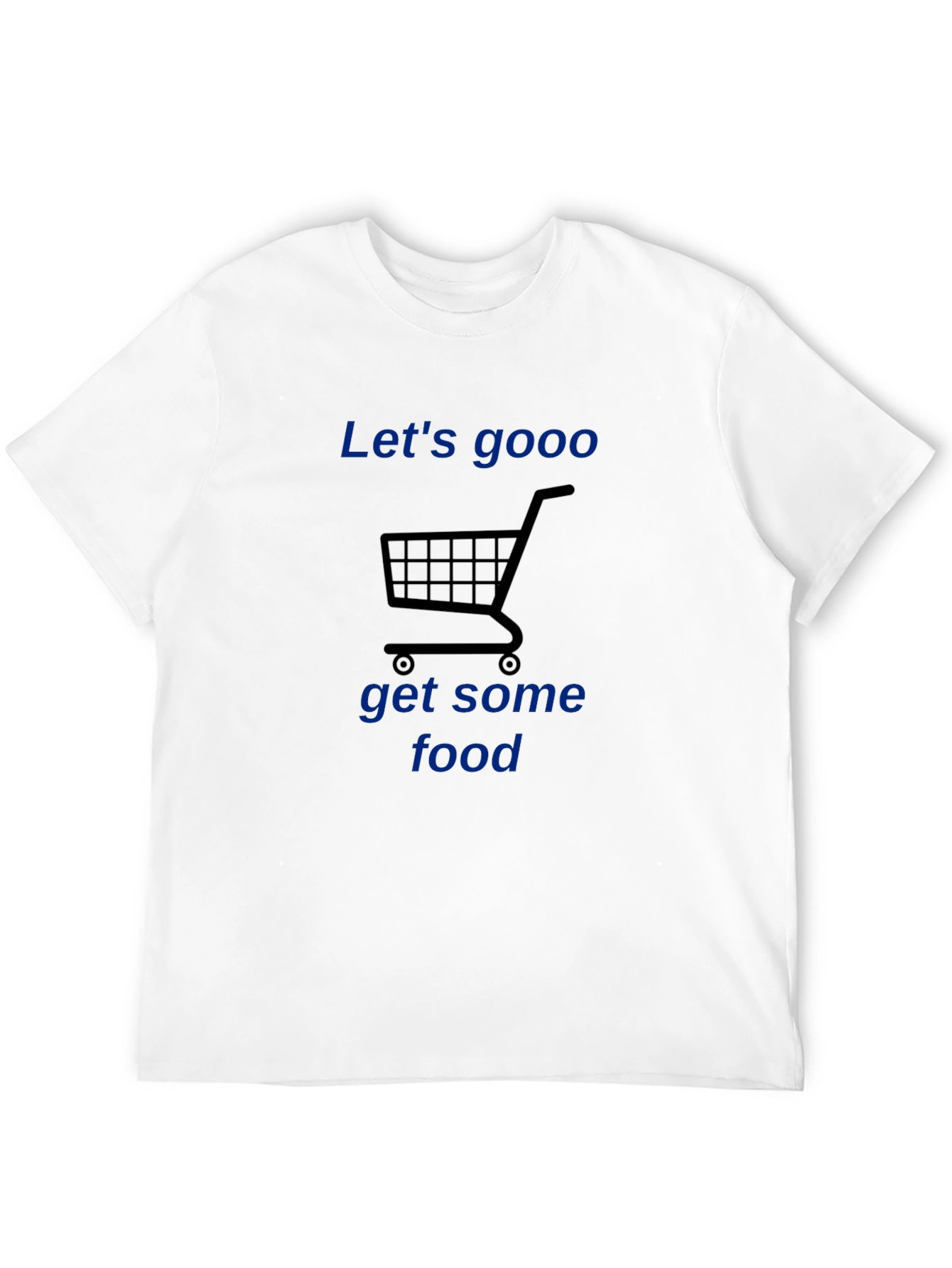 Lets Gooo Get Some Food Black T-Shirt