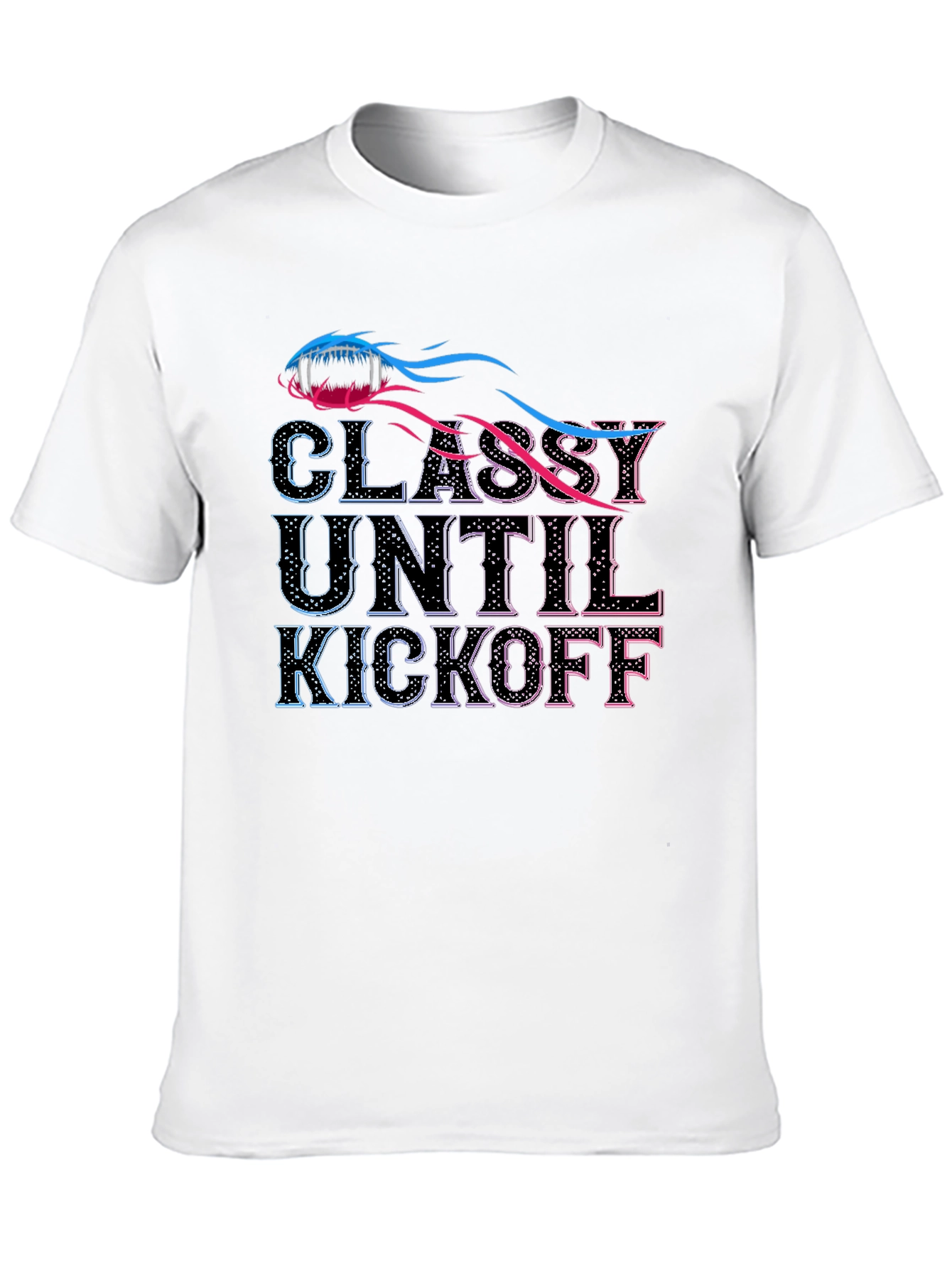 Classy Until Kickoff T-Shirt