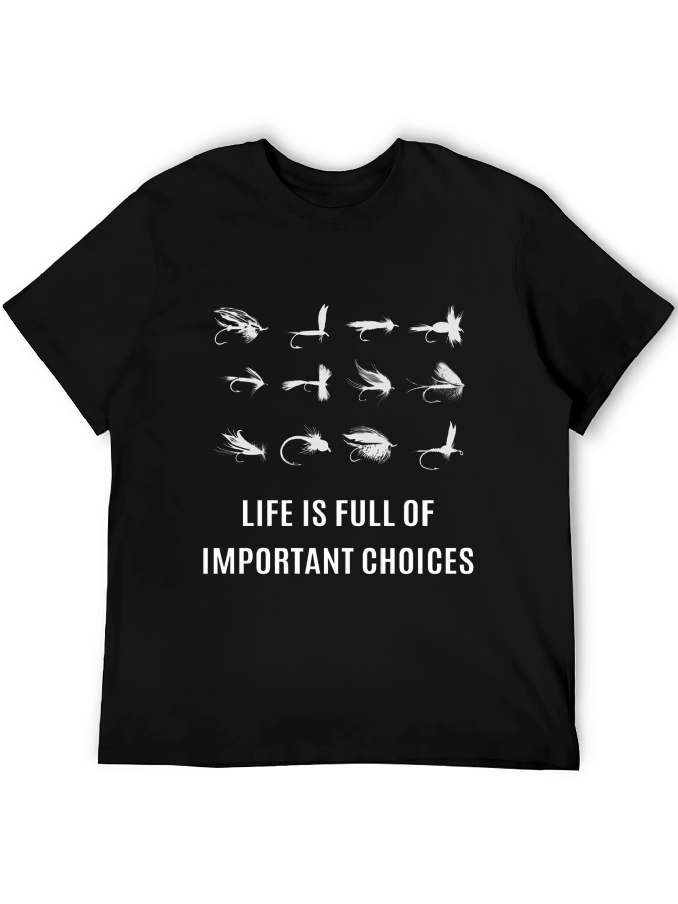 Fishing Fly T-Shirt - Important Choices