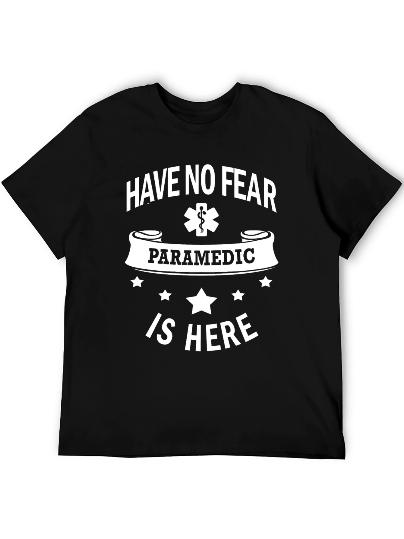 Have No Fear Paramedic Is Here Graphic T-Shirt