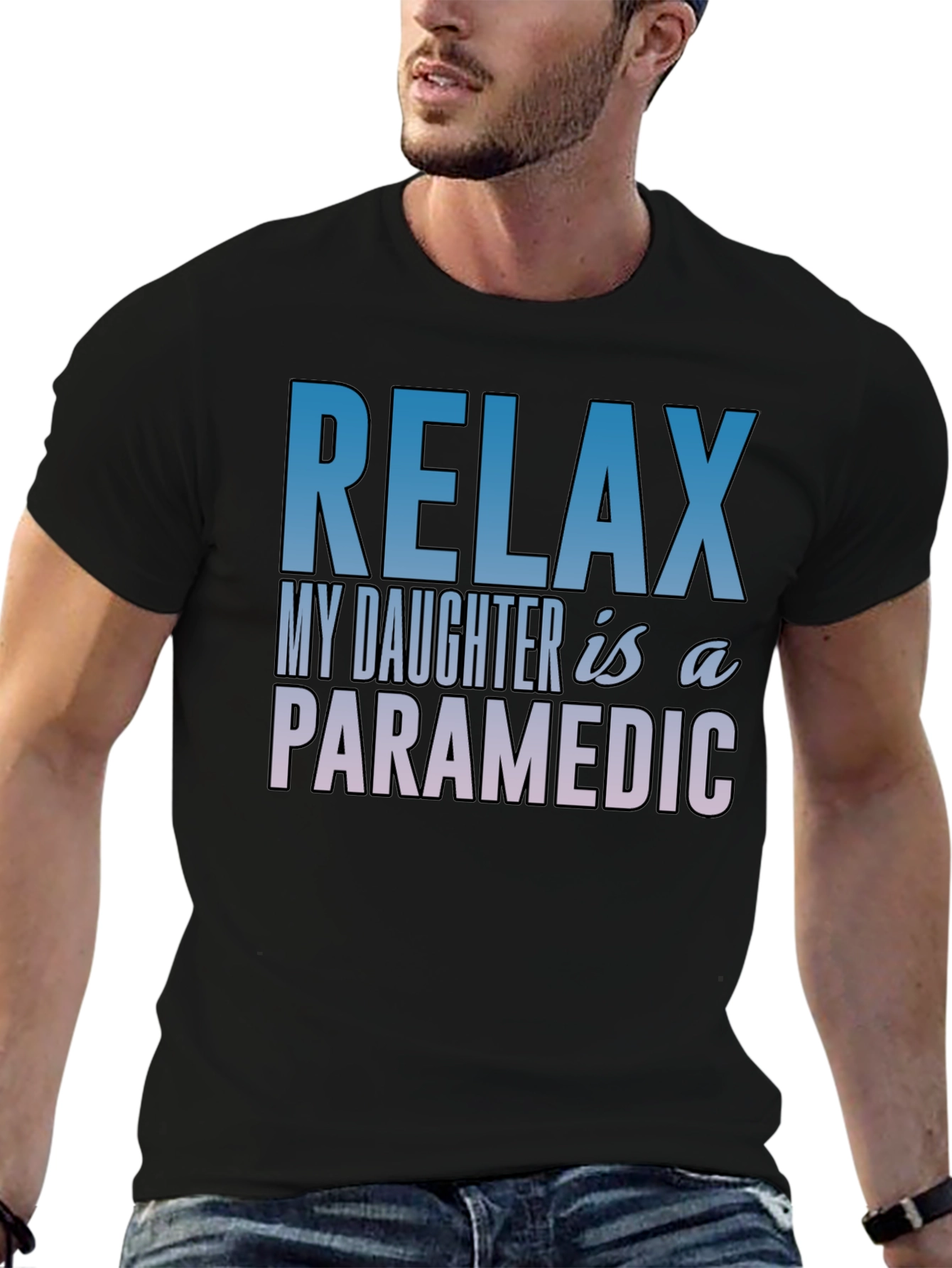 Relax My Daughter is a Paramedic T-Shirt