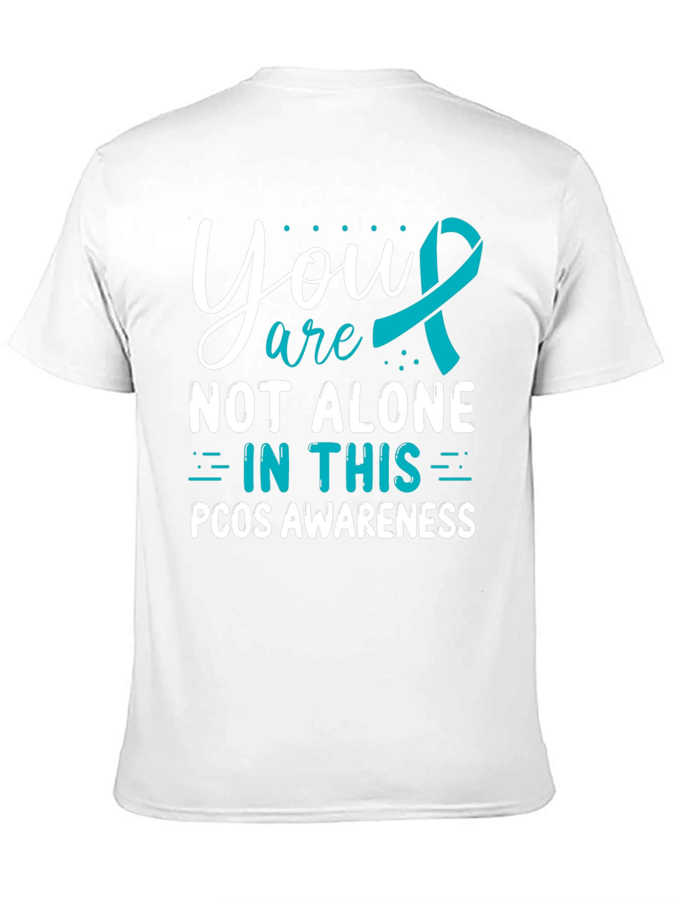 PCOS Awareness T-Shirt - You Are Not Alone