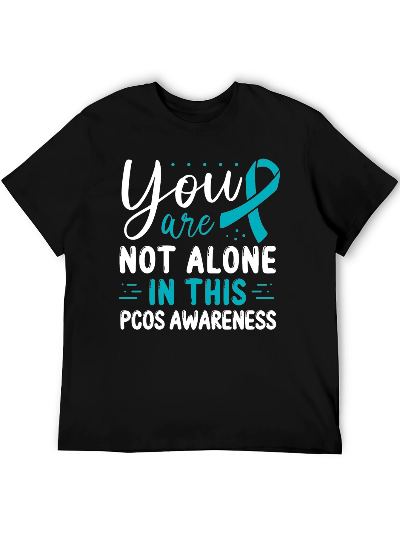 PCOS Awareness T-Shirt - You Are Not Alone