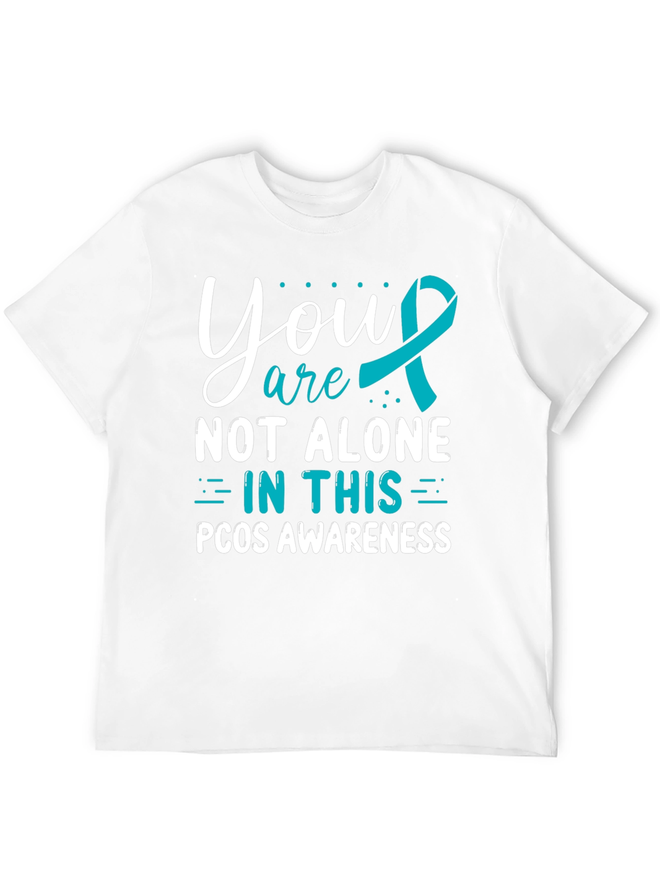 PCOS Awareness T-Shirt - You Are Not Alone