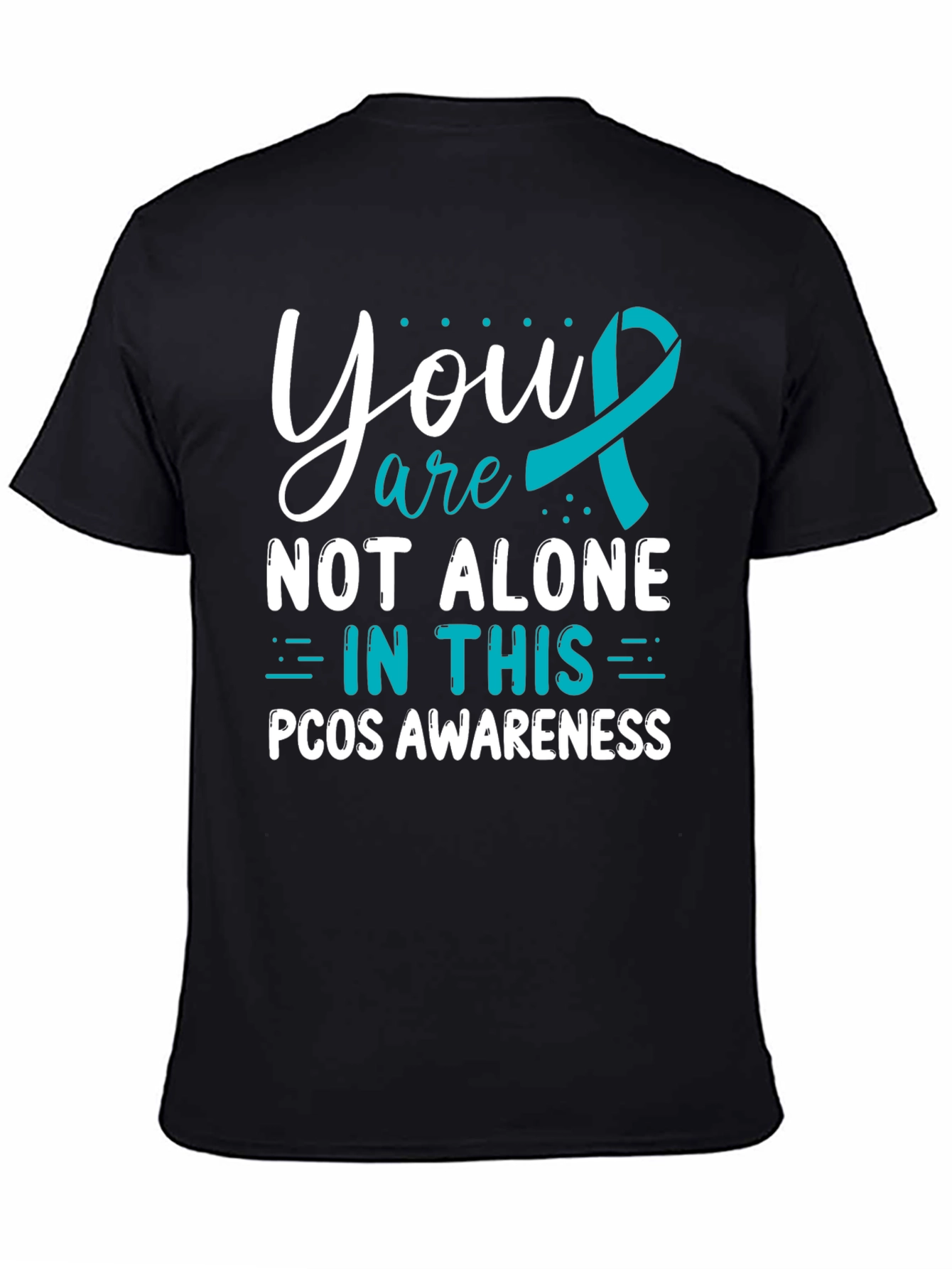 PCOS Awareness T-Shirt - You Are Not Alone