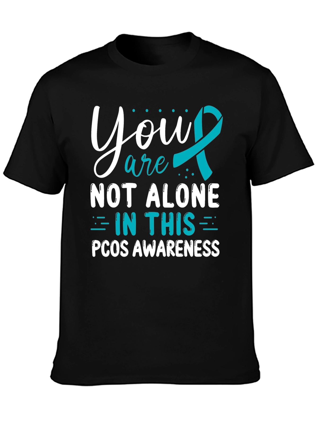 PCOS Awareness T-Shirt - You Are Not Alone
