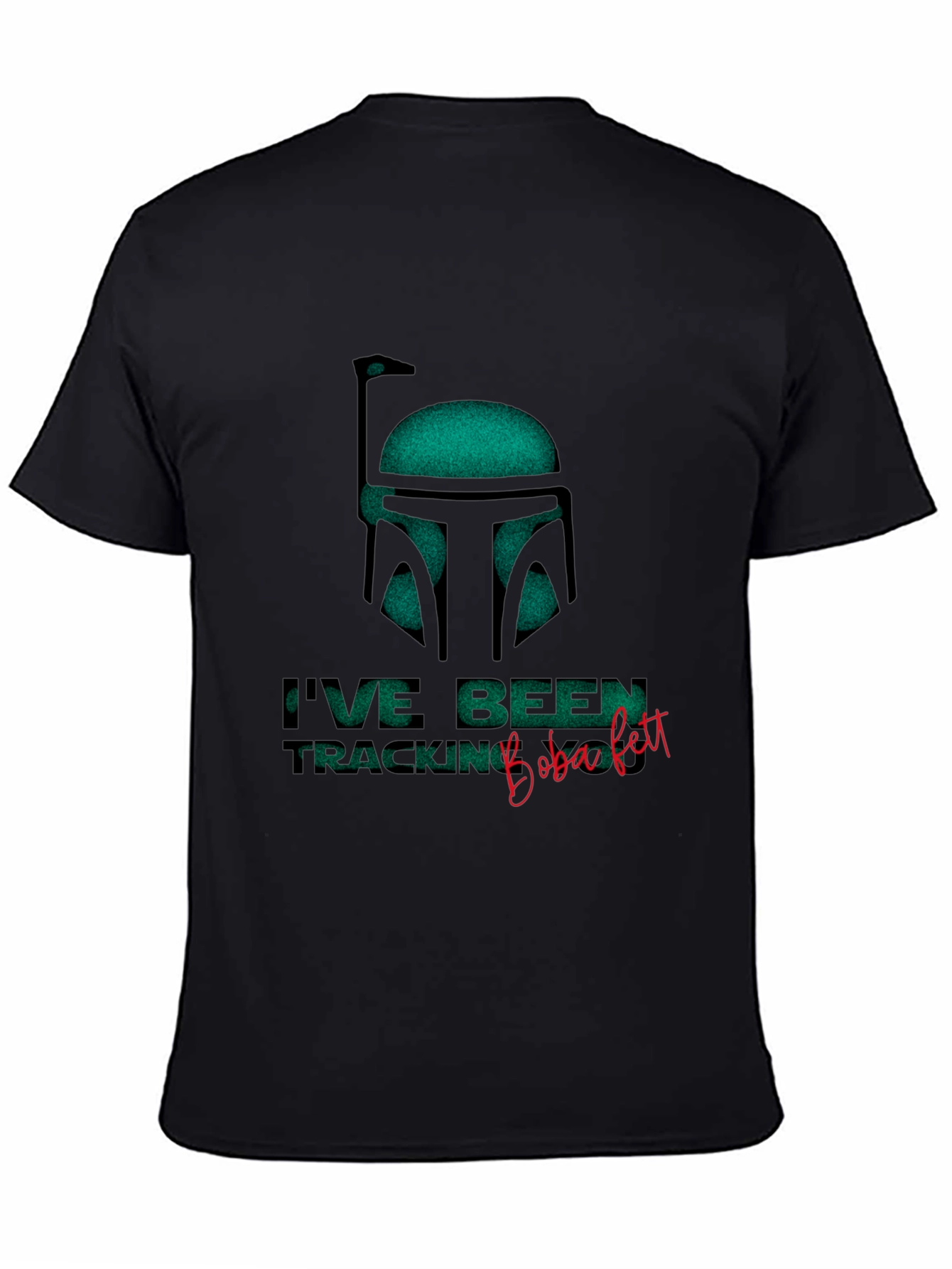 Star Wars Boba Fett Ive Been Tracking T-Shirt