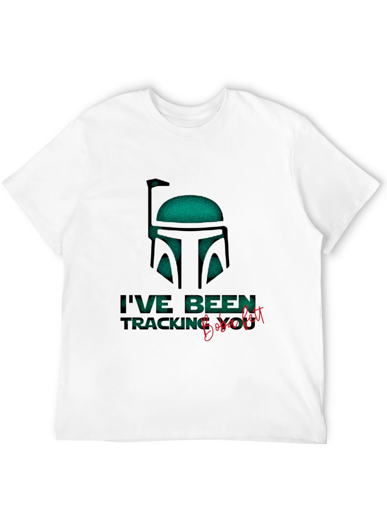 Star Wars Boba Fett Ive Been Tracking T-Shirt