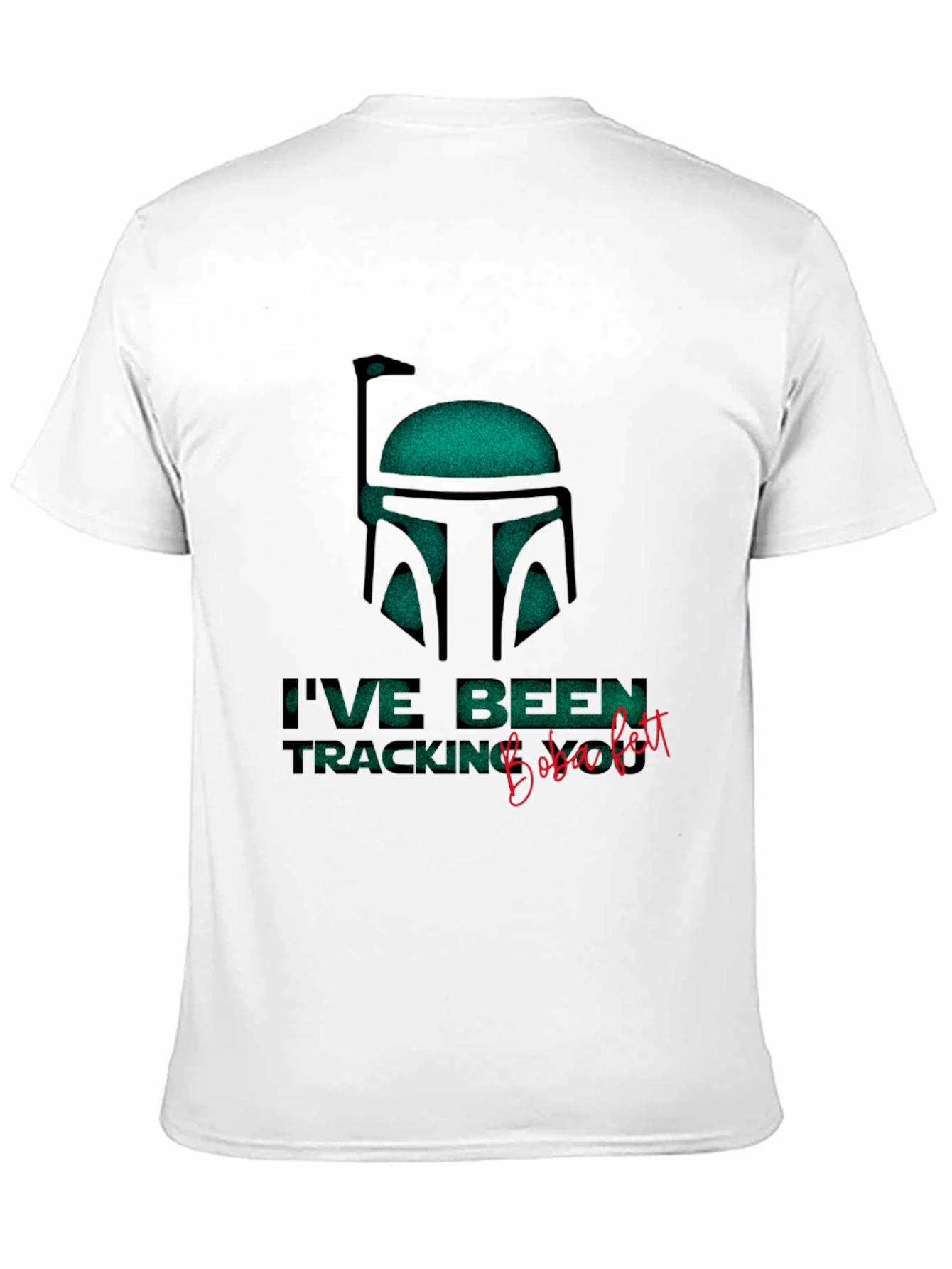Star Wars Boba Fett Ive Been Tracking T-Shirt