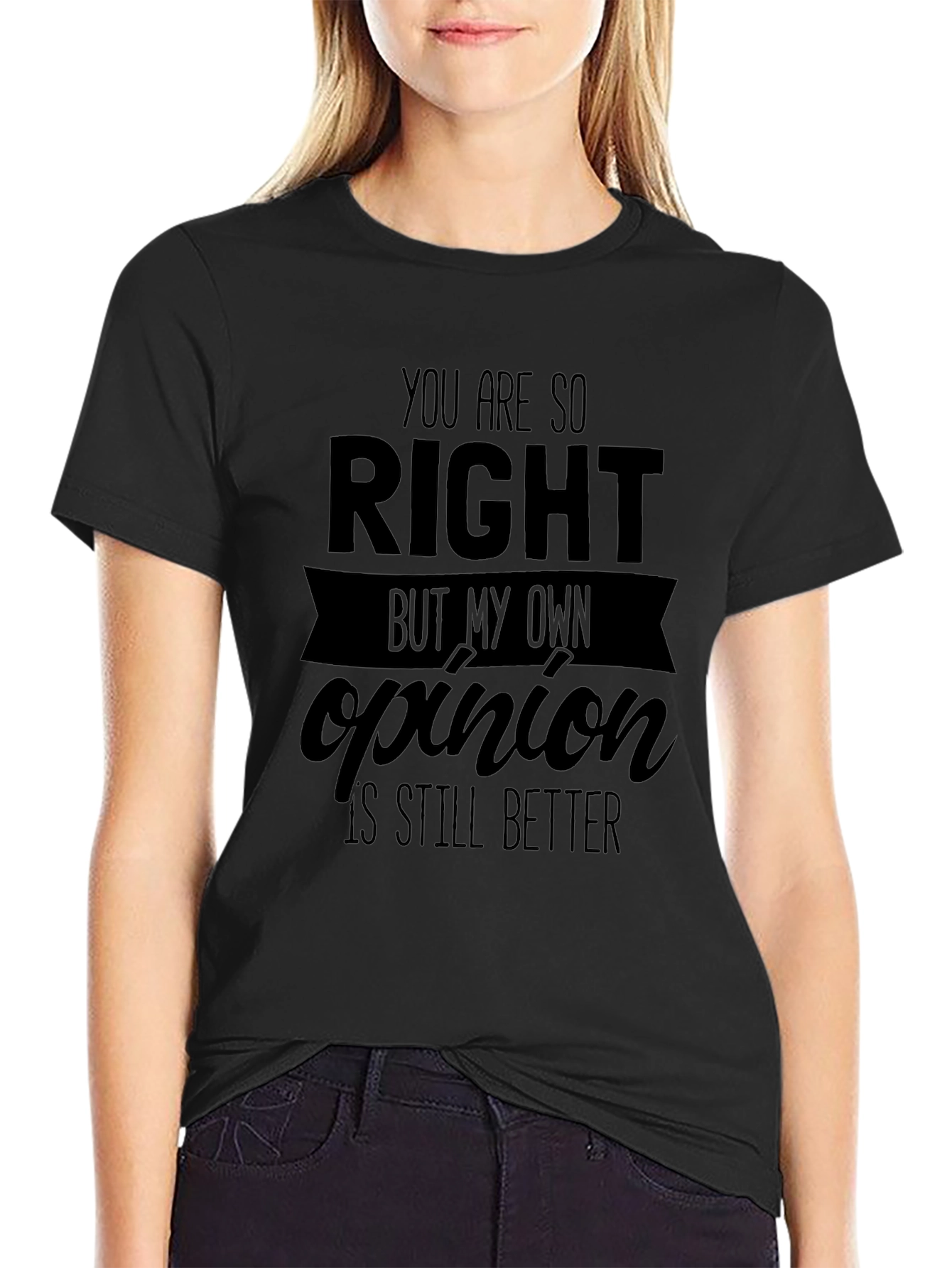 Funny Opinion T-Shirt - Sarcastic Humor Tee