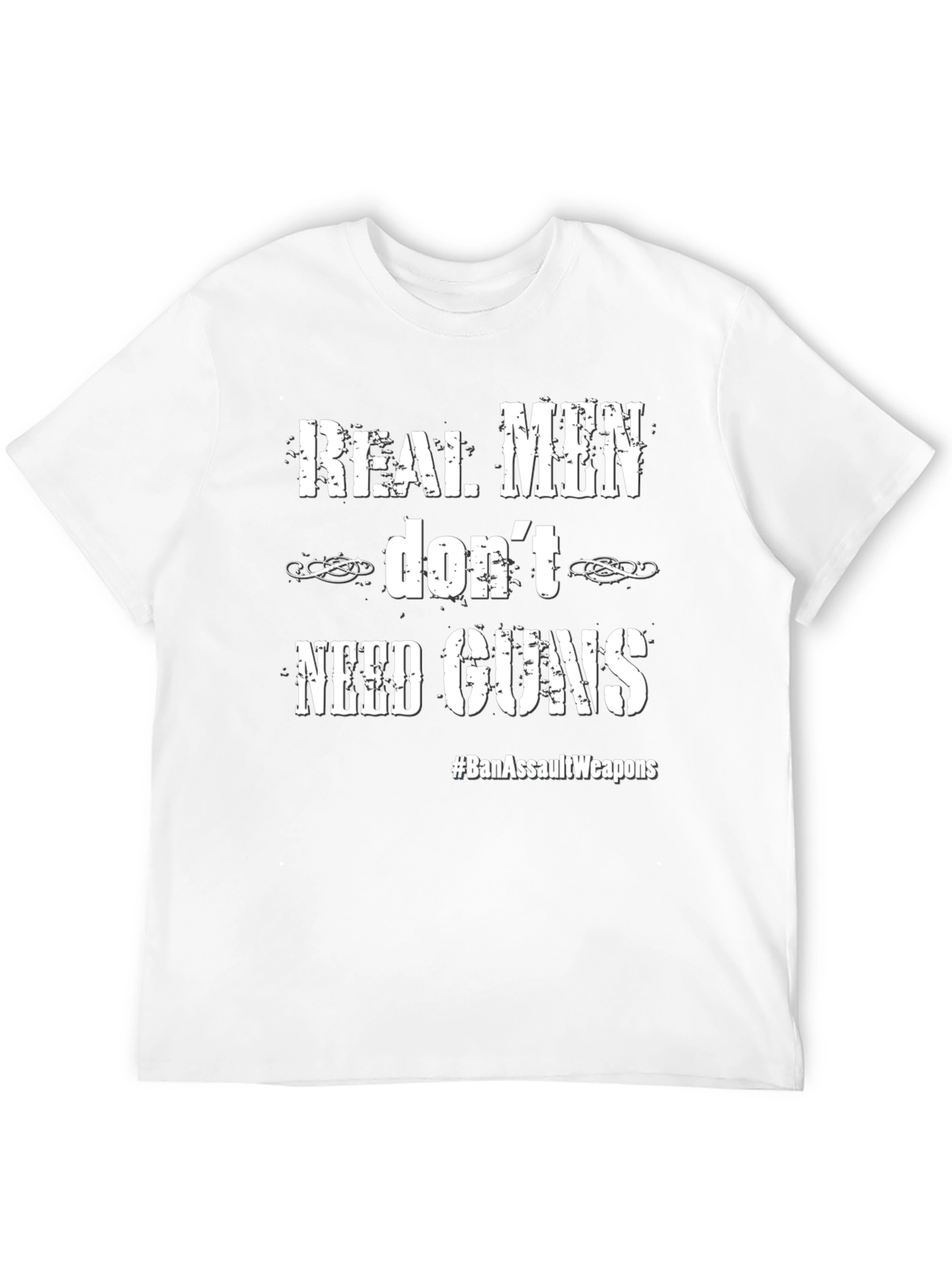 Real Men Dont Need Guns Graphic Tee