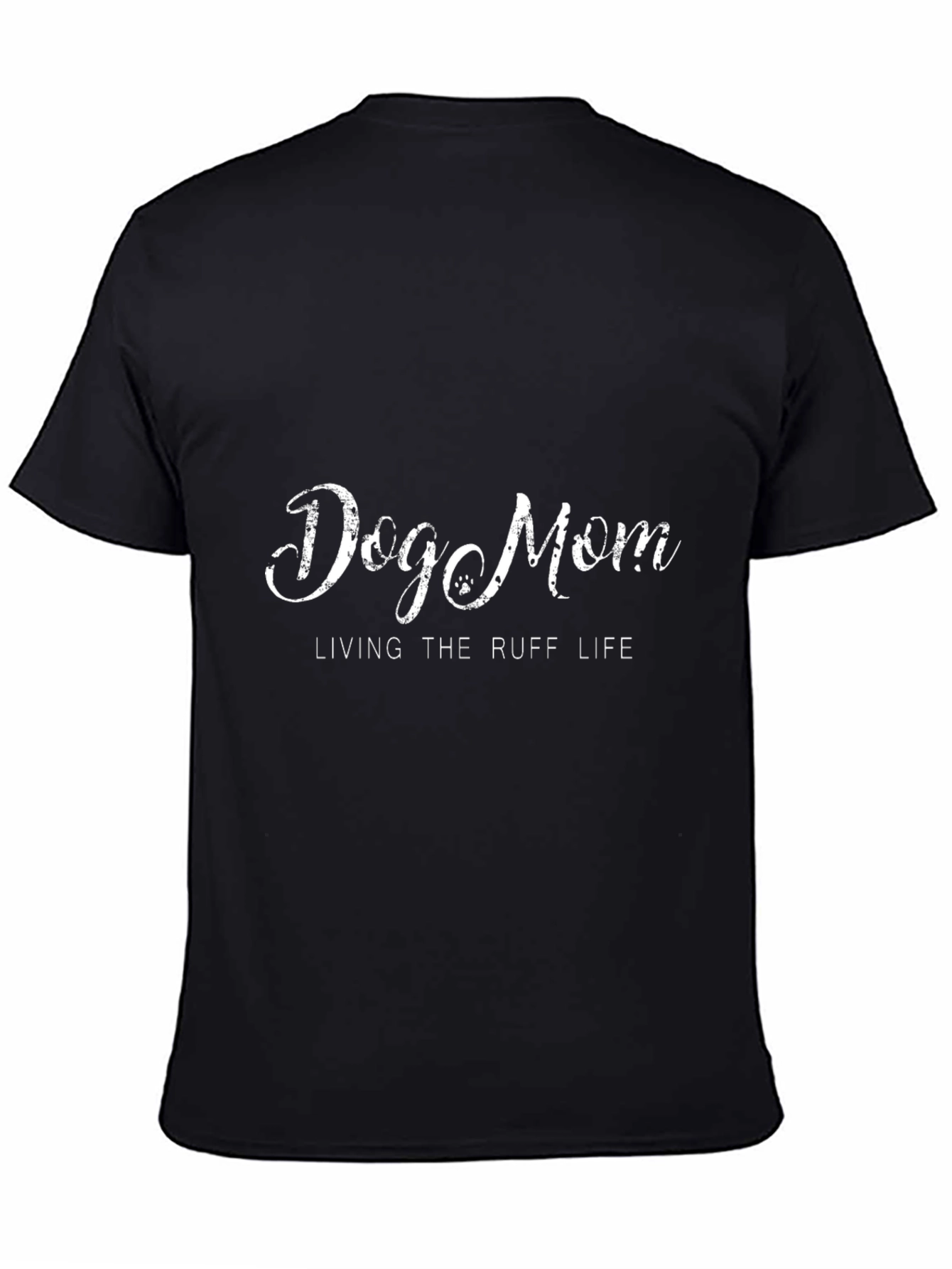 Dog Mom Tee: Living the Ruff Life