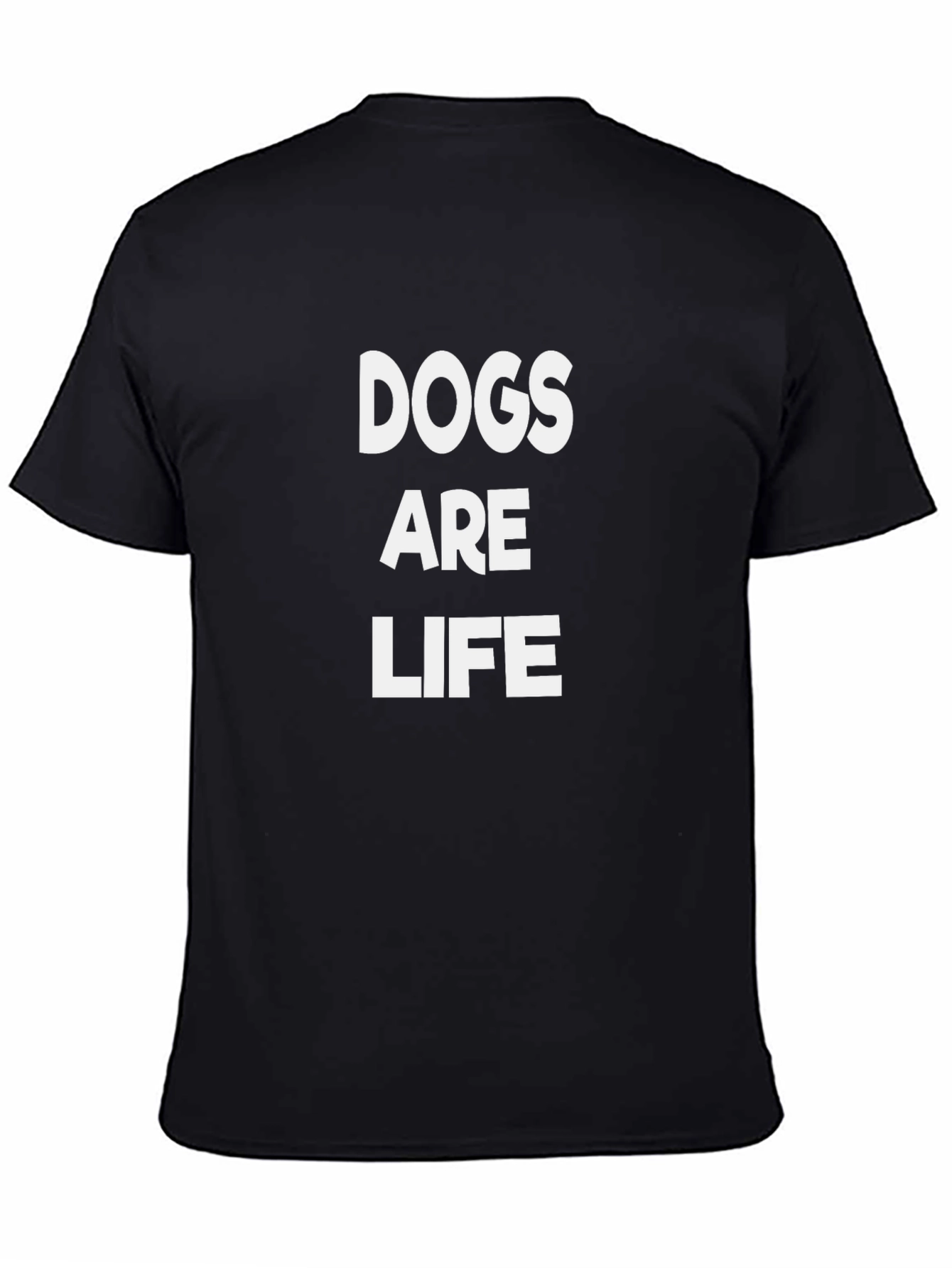 Dogs Are Life T-Shirt - Black Cotton Tee