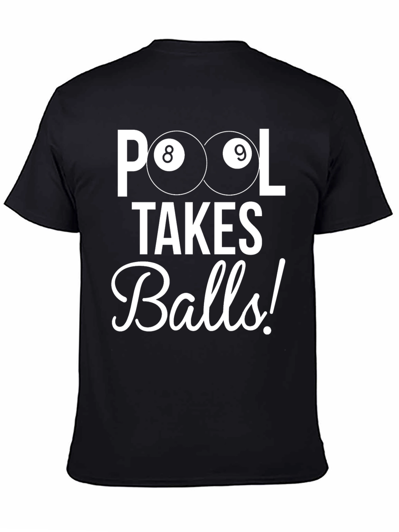 Pool Takes Balls! Funny Billiards T-Shirt