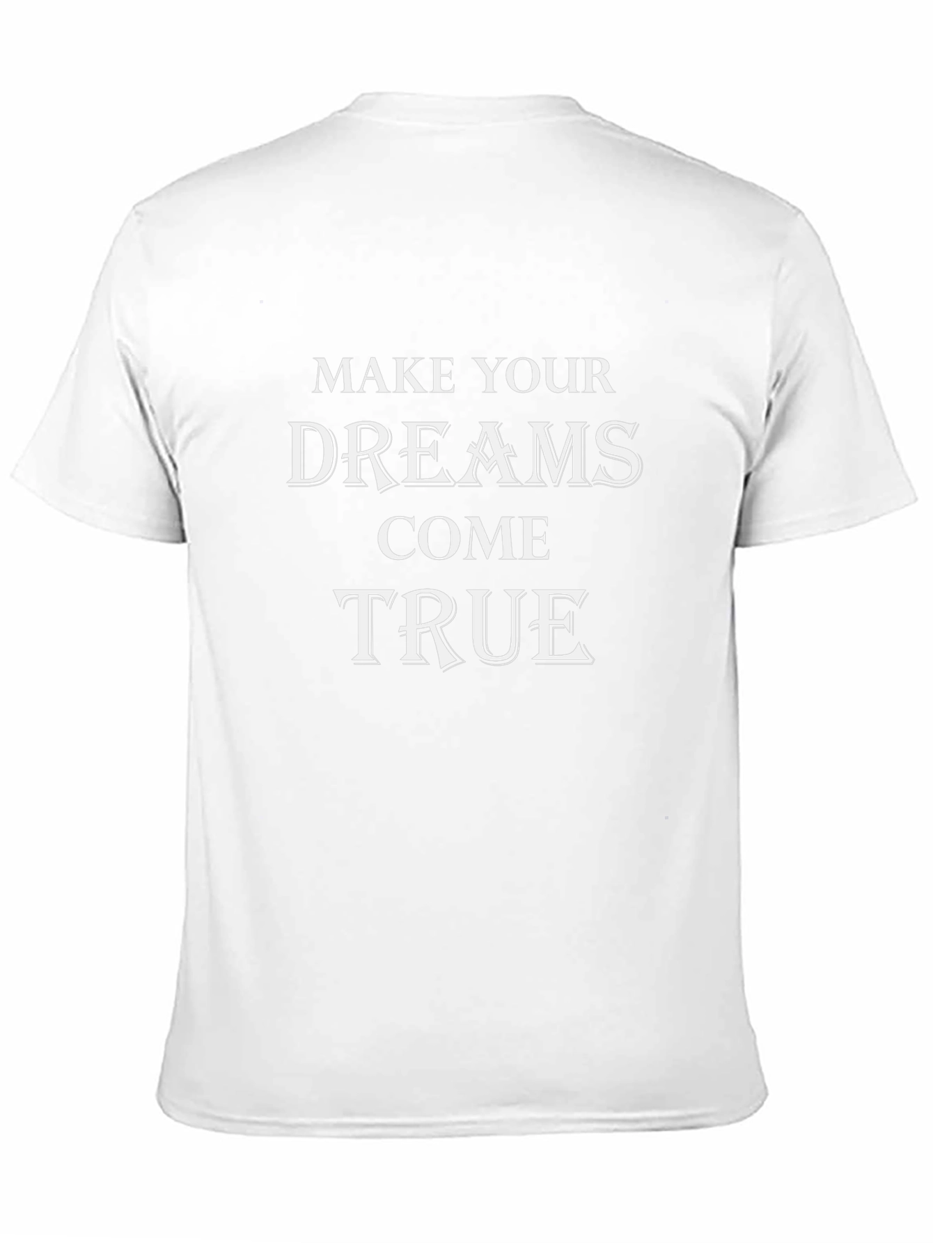 Motivational Dreams Come True T-Shirt