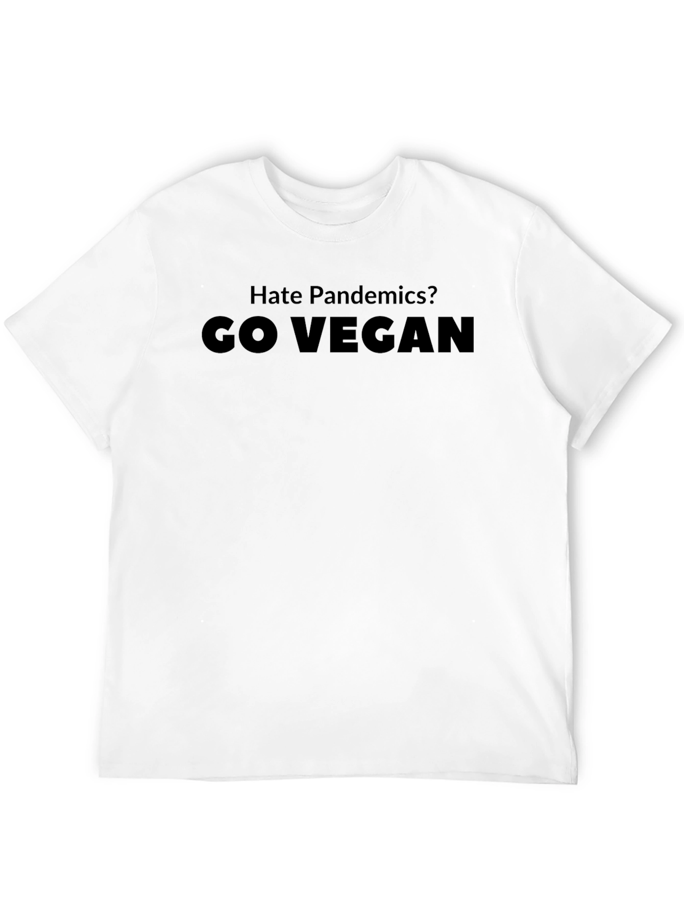 Hate Pandemics? Go Vegan! Black T-Shirt