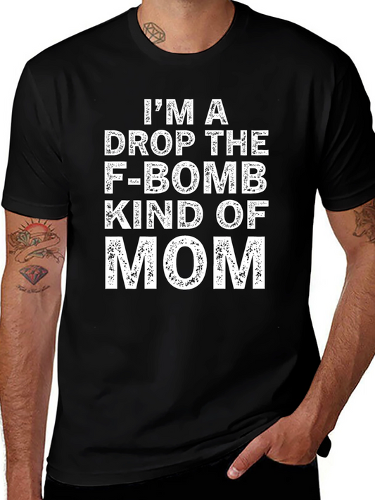 Drop The F-Bomb Mom T-Shirt