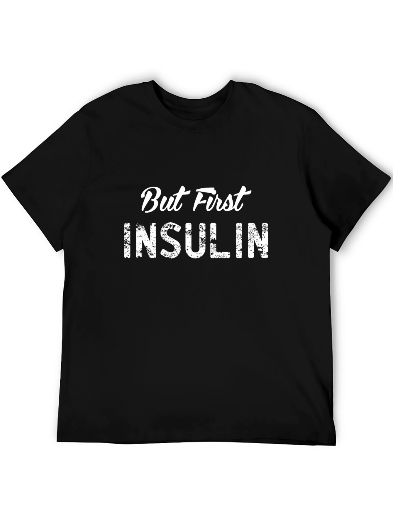 But First Insulin Black Graphic Tee