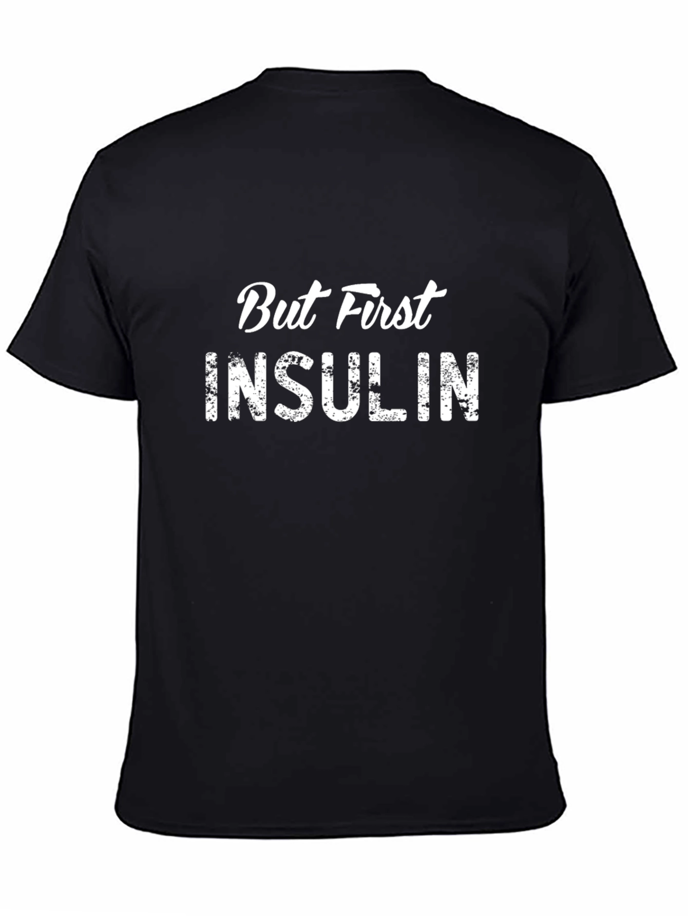 But First Insulin Black Graphic Tee